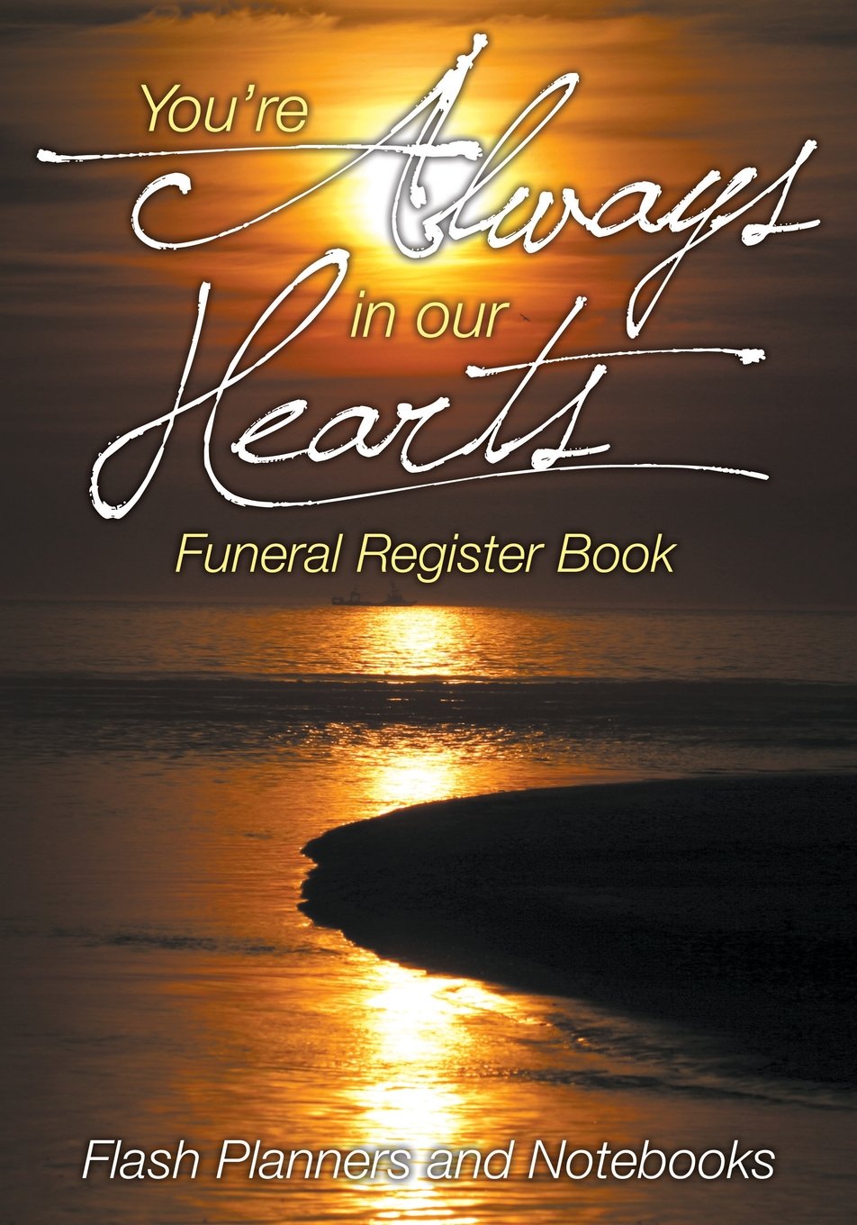 You're Always in our Hearts Funeral Register Book Death & Mourning
