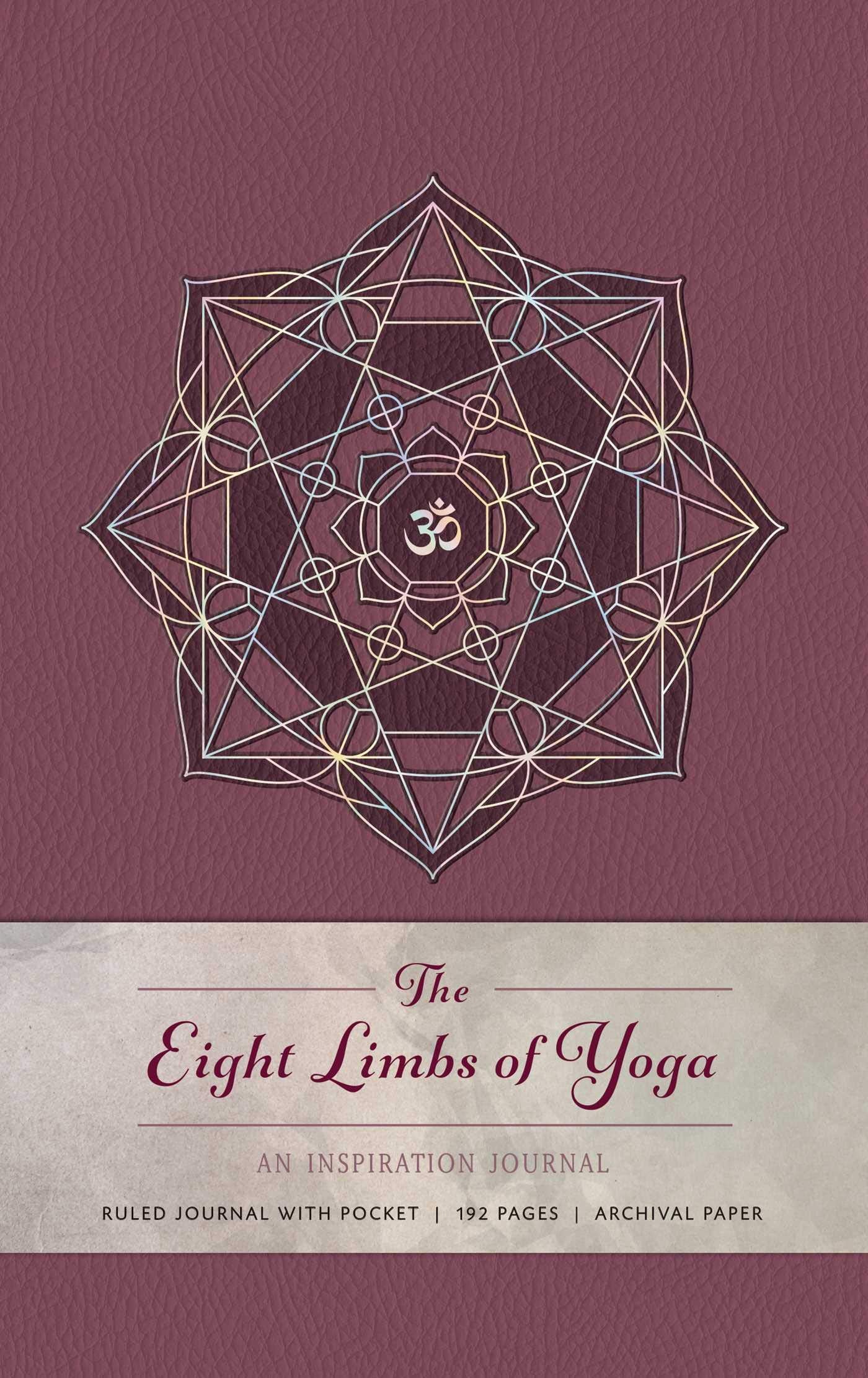 The Eight Limbs of Yoga: An Inspiration Journal Philosophy