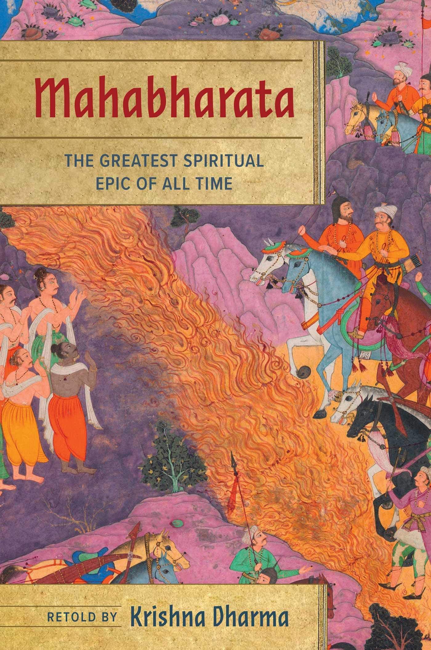 Mahabharata: The Greatest Spiritual Epic of All Time Philosophy