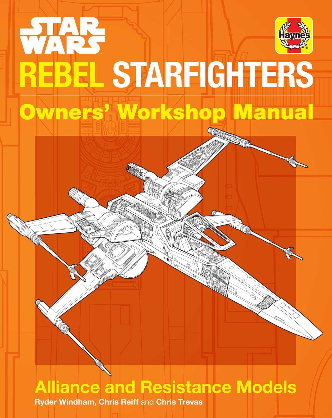 Star Wars Rebel Starfighter: Owners' Workshop Manual: Alliance and Resistance Models Contemporary literature