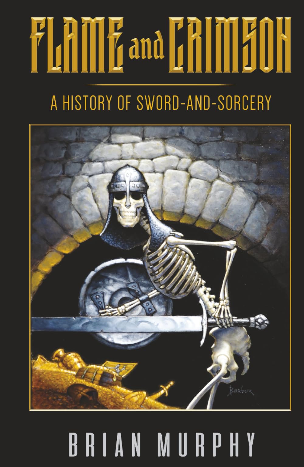 Flame and Crimson: A History of Sword-and-Sorcery Fantasy & Sci-Fi
