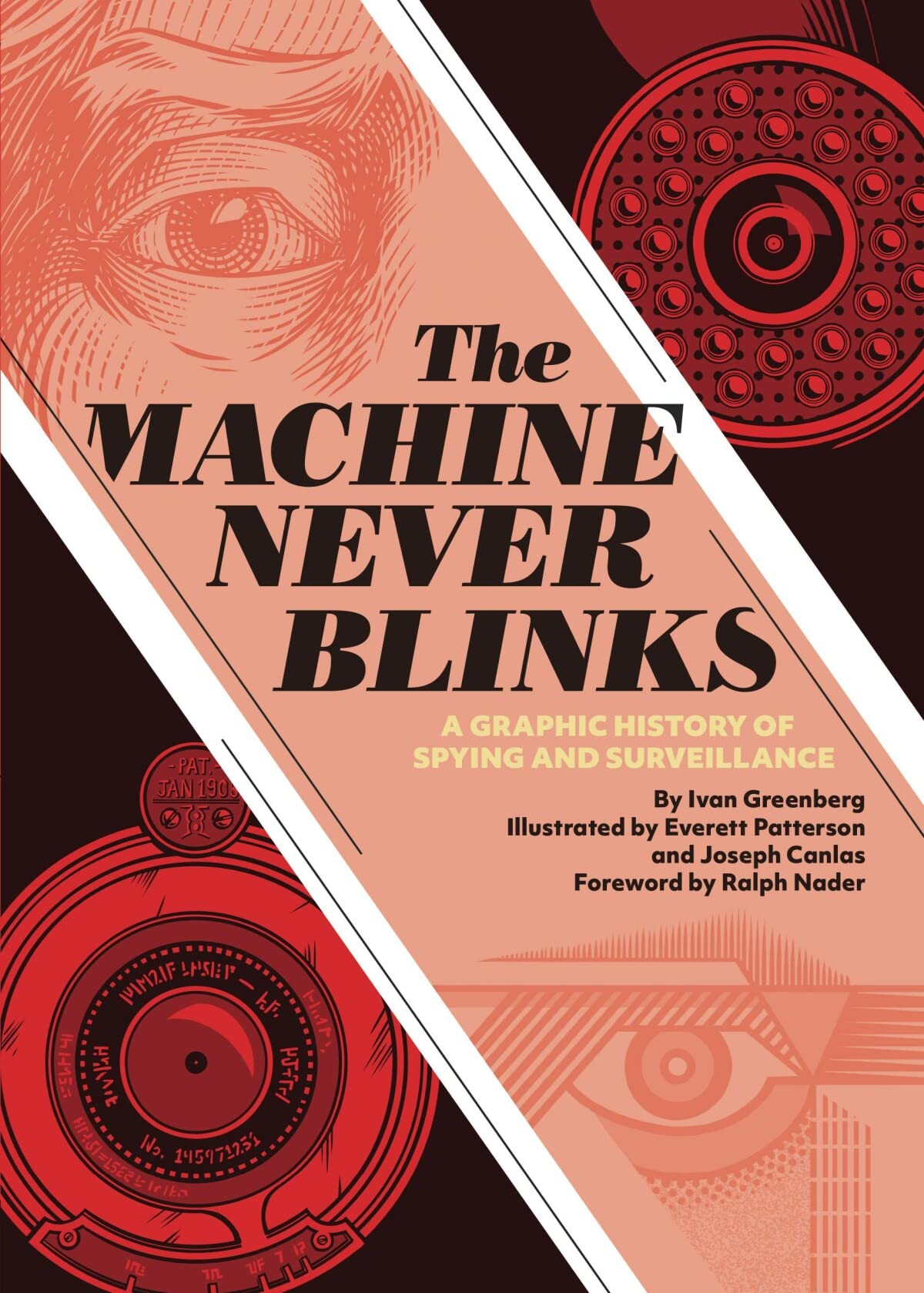 The Machine Never Blinks: A Graphic History of Spying and Surveillance book