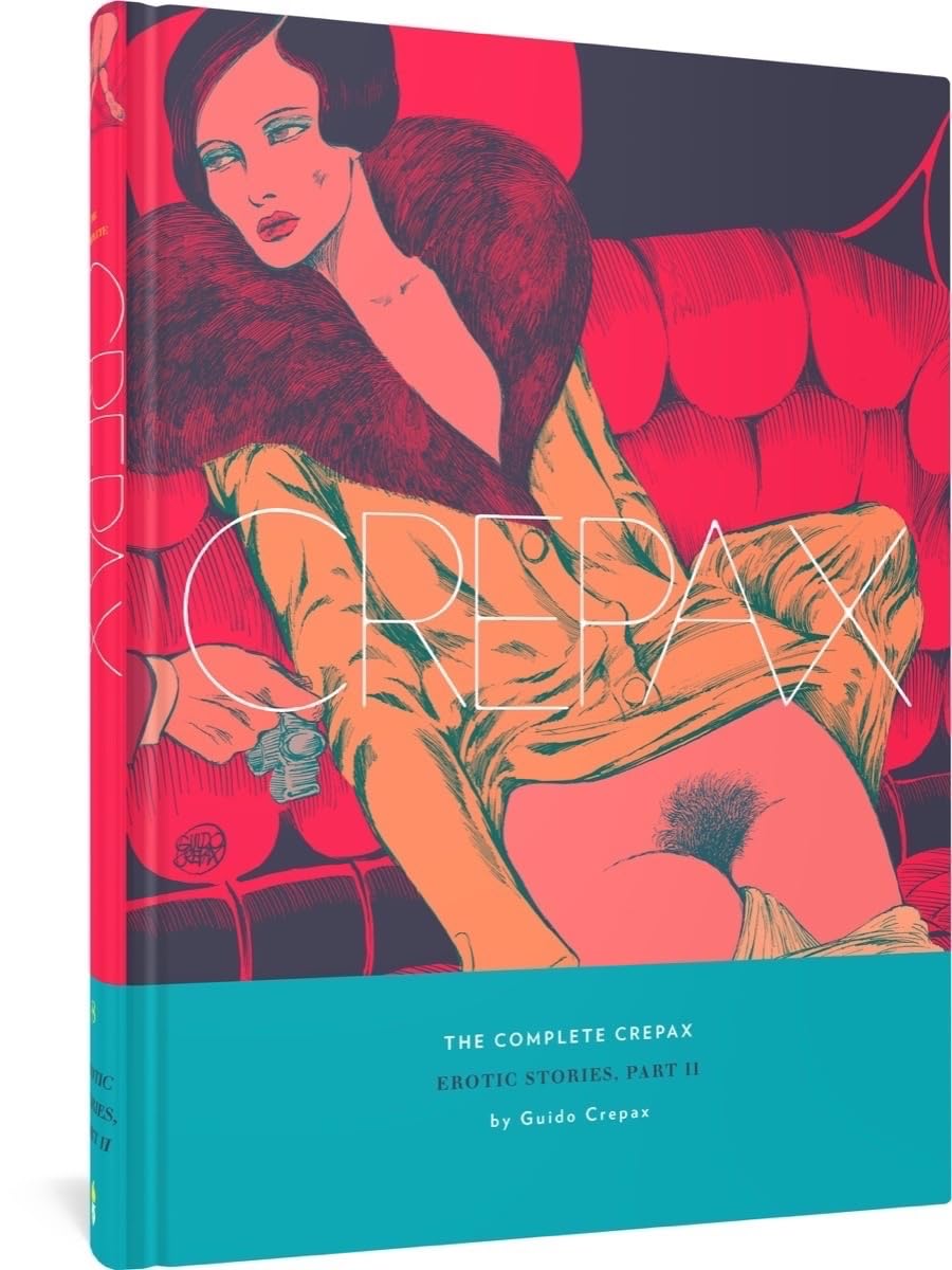 The Complete Crepax: Erotic Stories, Part II: Volume 8 (COMPLETE CREPAX HC) Manga
