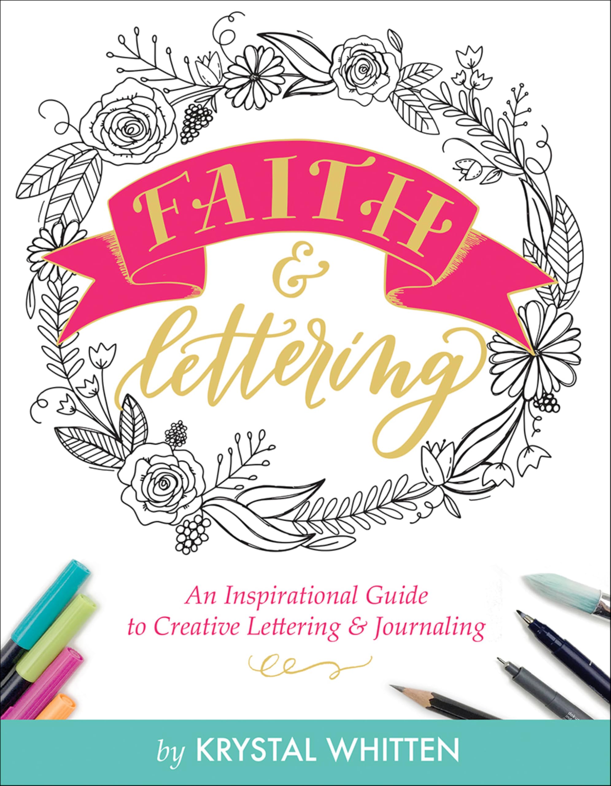 Faith & Lettering: An Inspirational Guide to Creative Lettering & Journaling book
