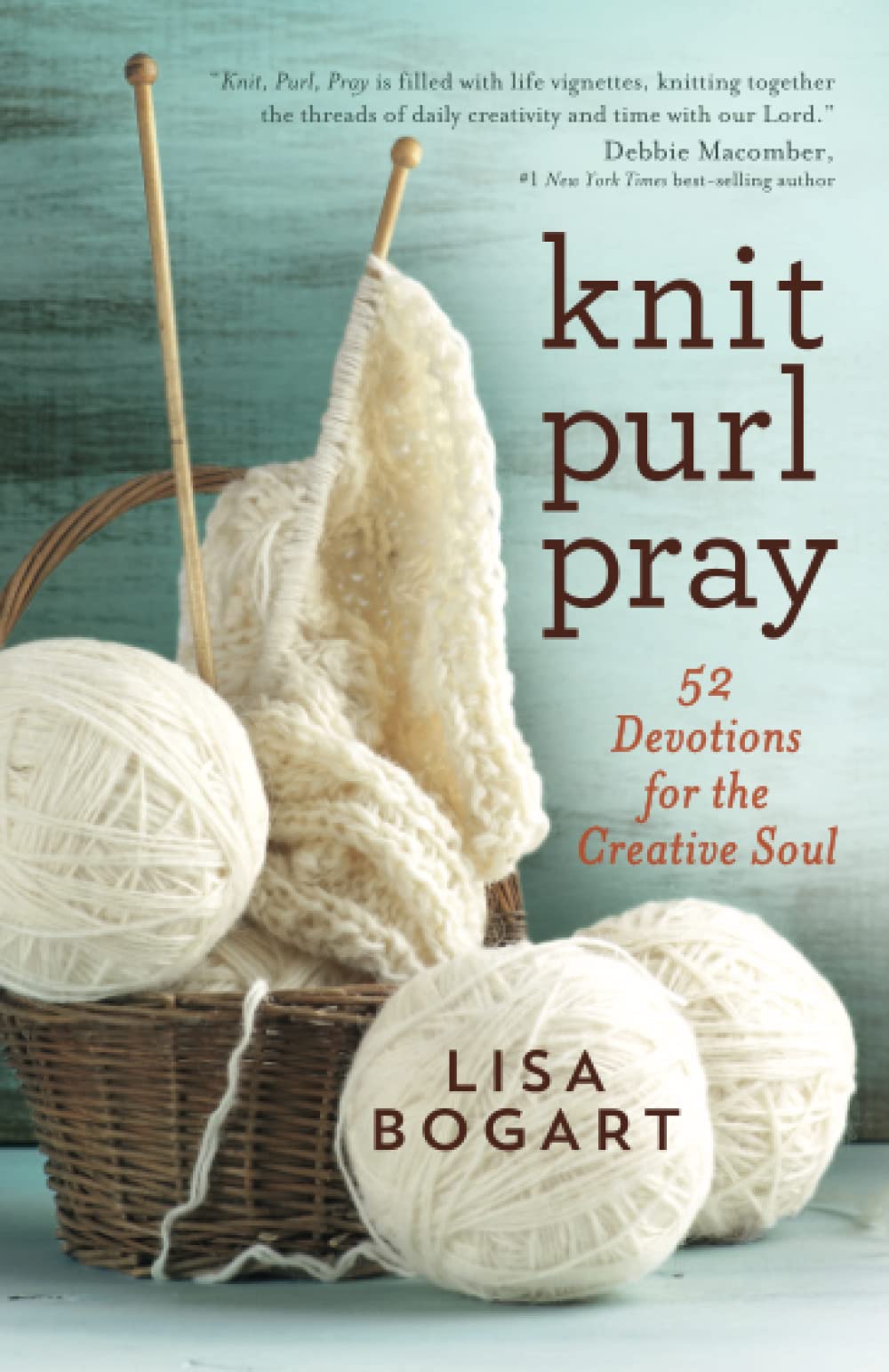 Knit, Purl, Pray: 52 Devotions for the Creative Soul Hobbies & Crafts