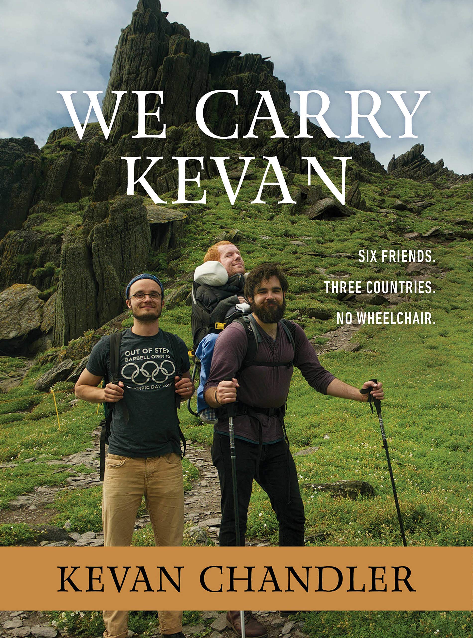 We Carry Kevan: Six Friends. Three Countries. No Wheelchair. Politics & Society