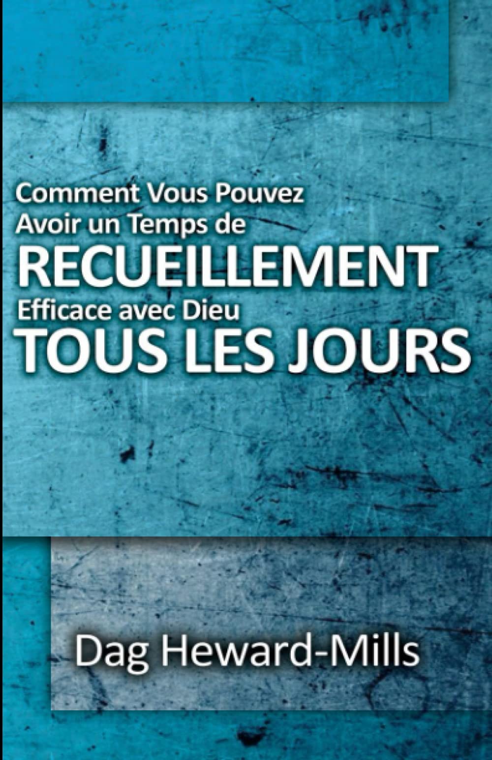 Comment vous pouvez avoir un temps de recueillement efficace avec Dieu tous les jours book