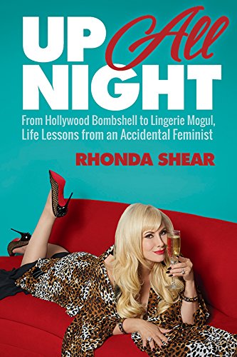 Up All Night: From Hollywood Bombshell to Lingerie Mogul, Life Lessons from an Accidental Feminist Art & Literature