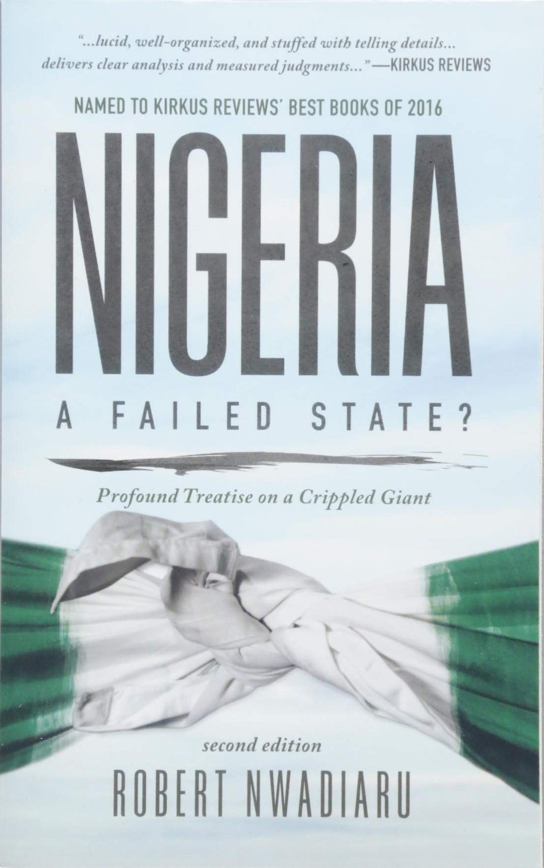 Nigeria: A Failed State? Profound Treatise on a Crippled Giant Social Sciences