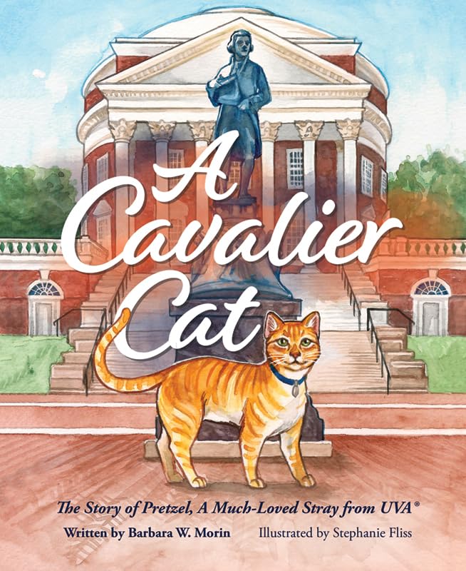 A Cavalier Cat: The Story of Pretzel, a Much Loved Stray from Uva Non-fiction