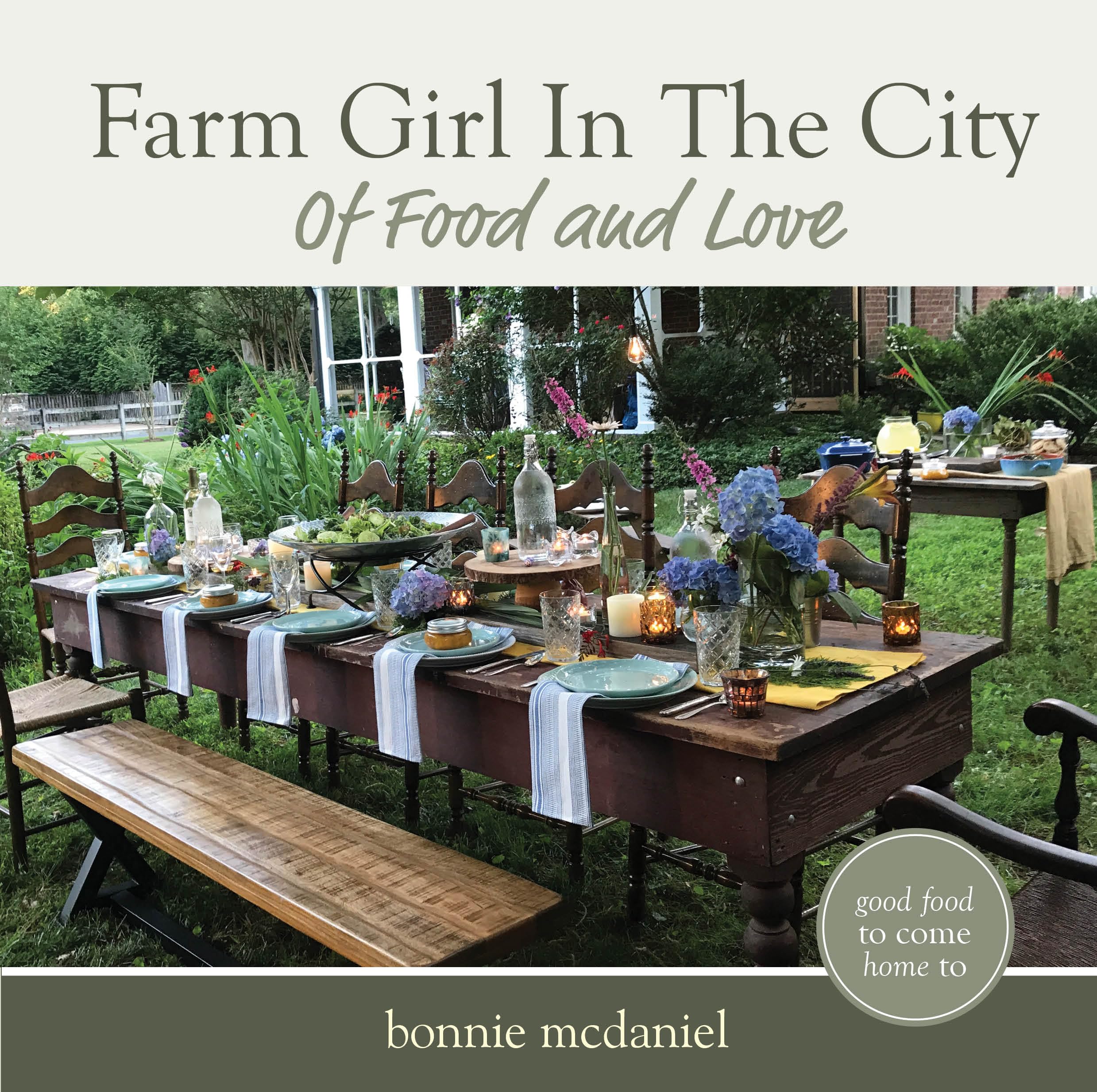 Farm Girl in the City: Of Food and Love Leisure, Home & Garden