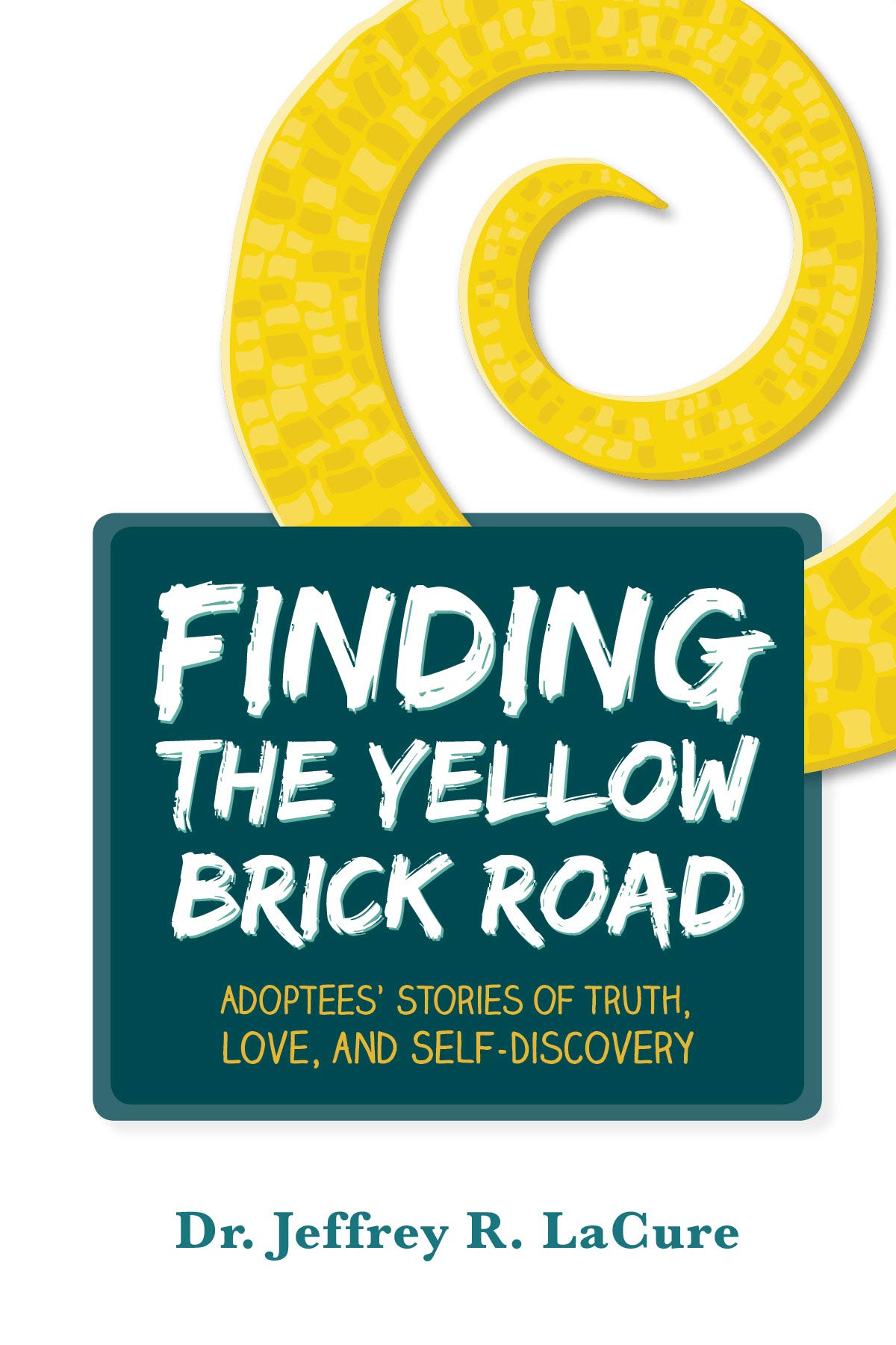 Finding the Yellow Brick Road: Adoptees' Stories of Truth, Love, and Self-Discovery Law