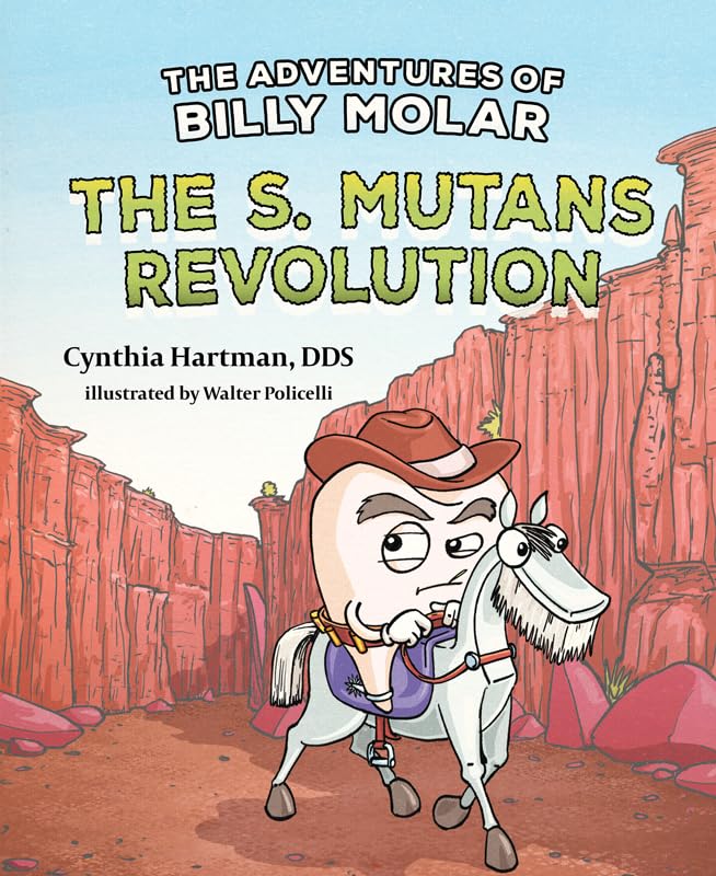 The Adventures of Billy Molar: The S. Mutans Revolution Non-fiction