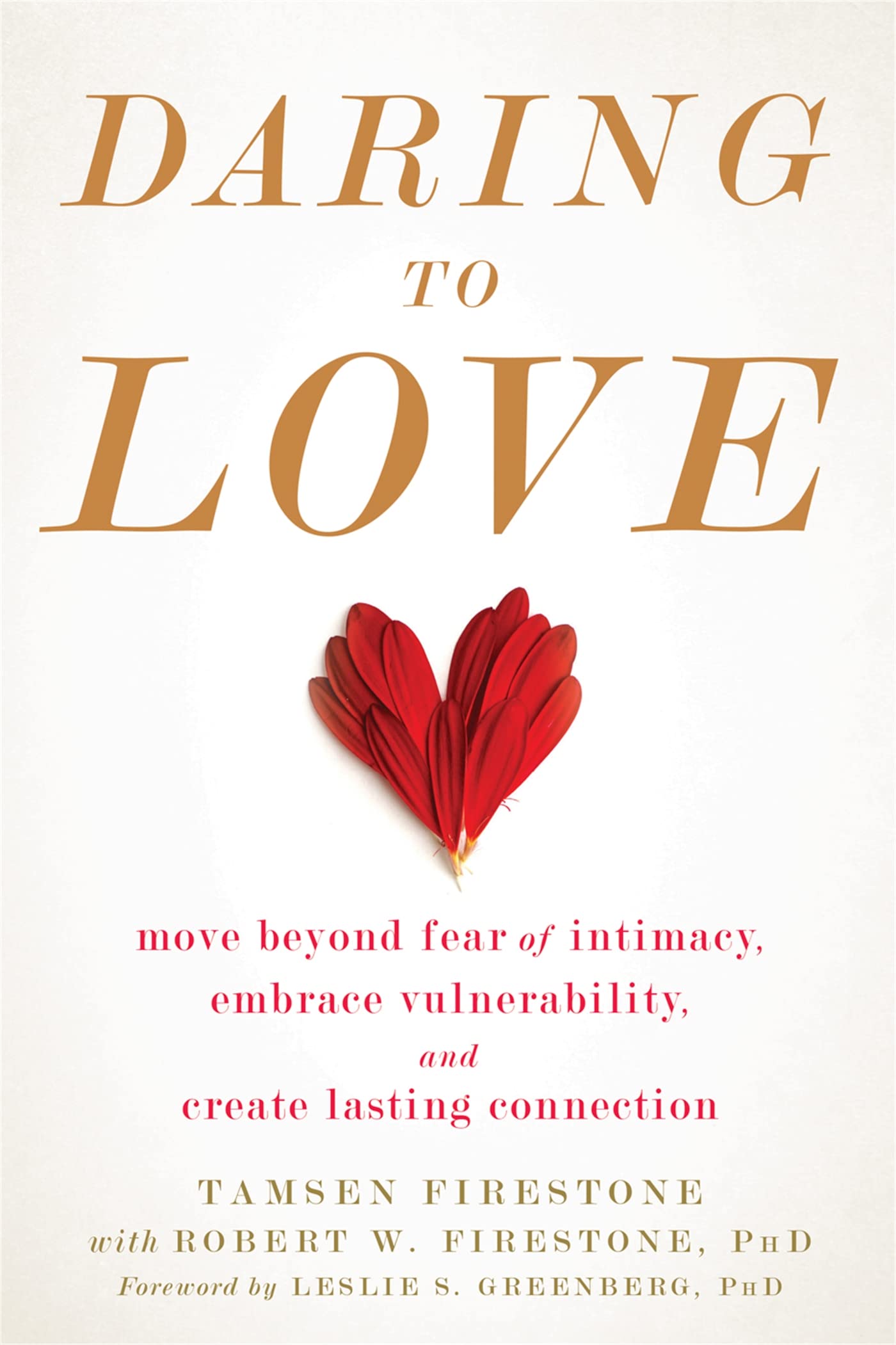 Daring to Love: Move Beyond Fear of Intimacy, Embrace Vulnerability, and Create Lasting Connection Social Sciences