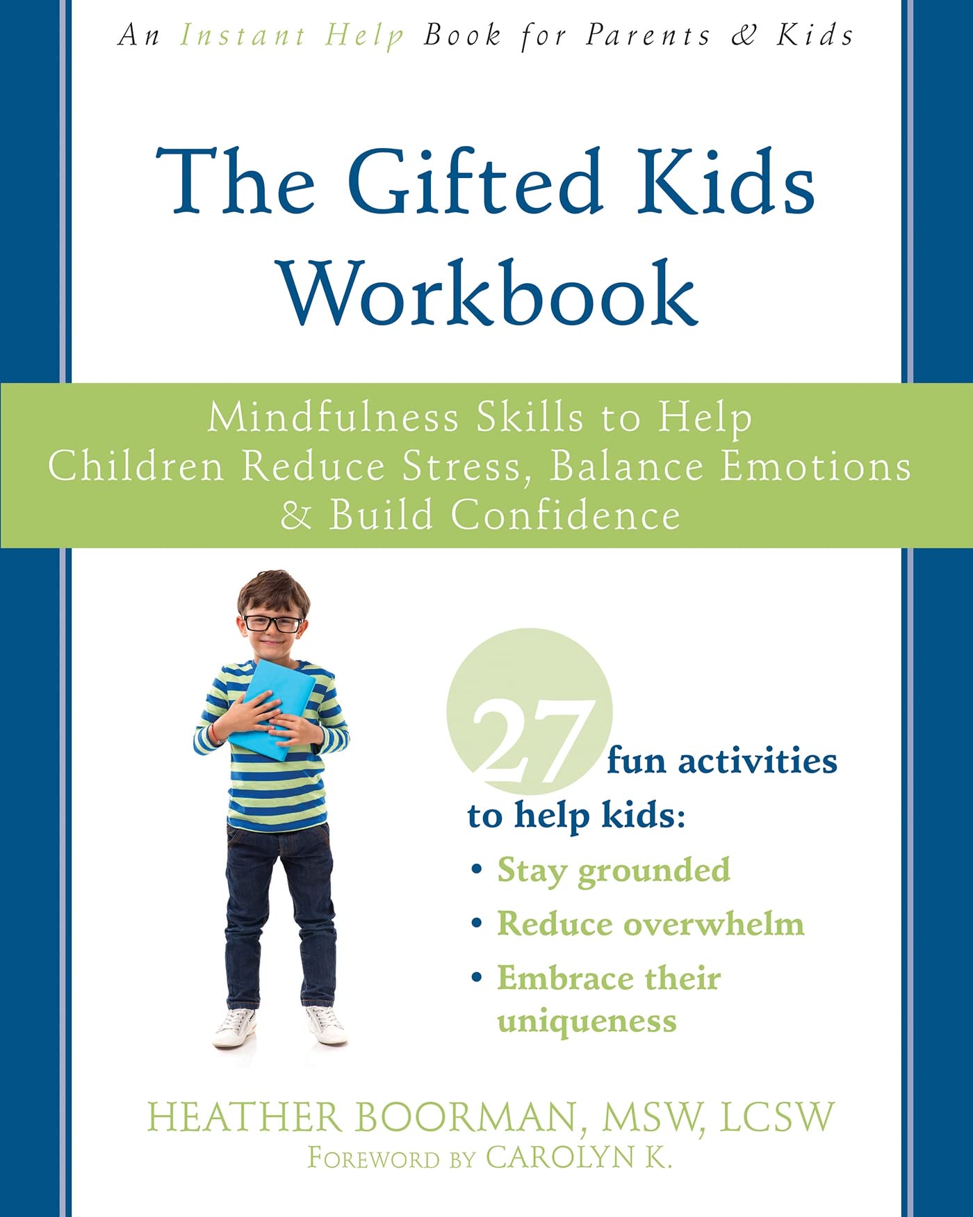 The Gifted Kids Workbook: Mindfulness Skills to Help Children Reduce Stress, Balance Emotions, and Build Confidence Health, Nutrition & Fitness