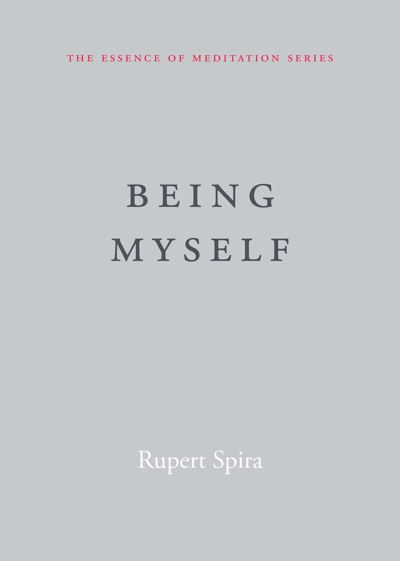 Being Myself (Essence of Meditation) Philosophy