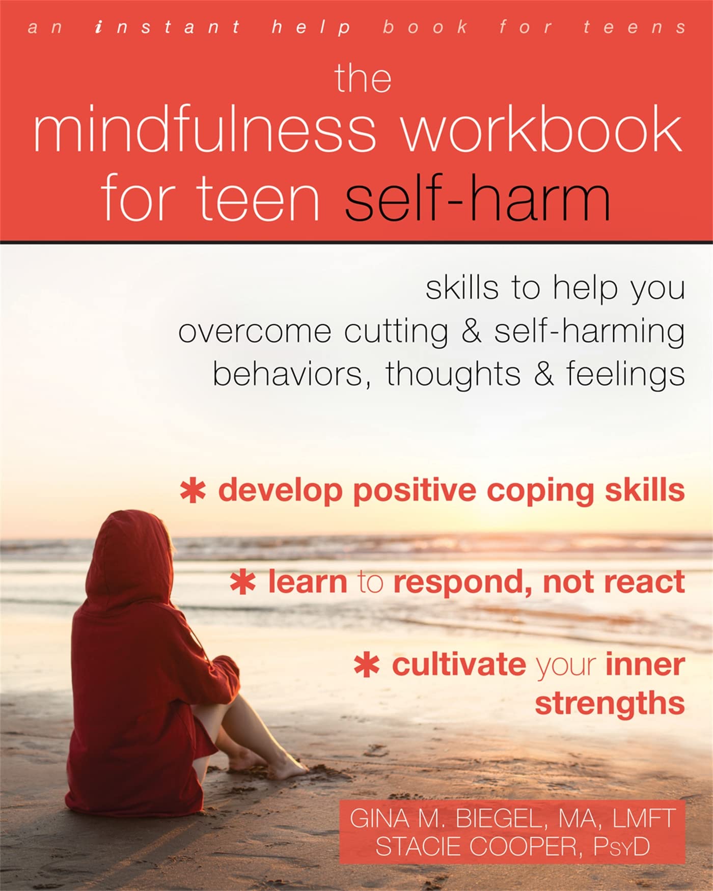 The Mindfulness Workbook for Teen Self-Harm: Skills to Help You Overcome Cutting and Self-Harming Behaviors, Thoughts, and Feelings Health, Nutrition & Fitness