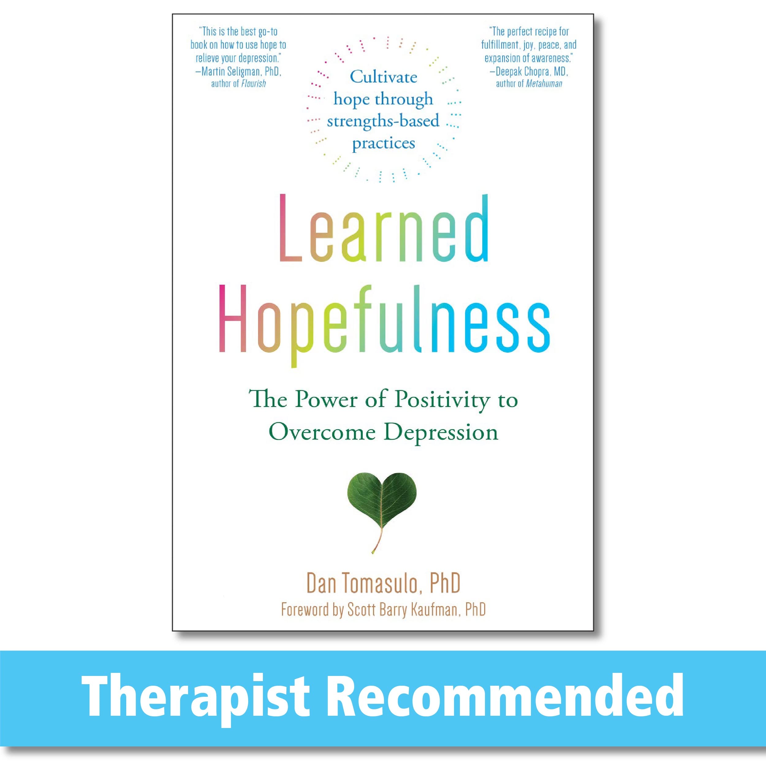 Learned Hopefulness: Harnessing the Power of Positivity to Overcome Depression, Increase Motivation, and Build Unshakable Resilience Business, Finance & Career