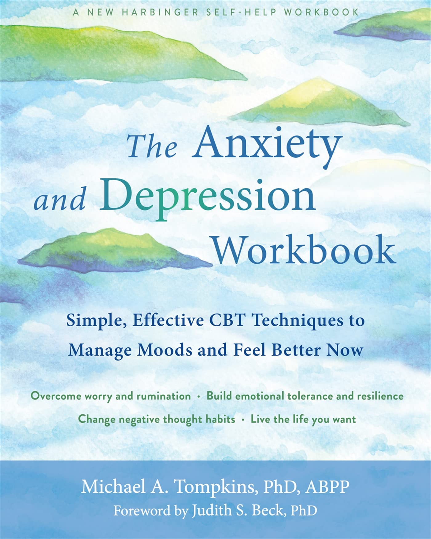 The Anxiety and Depression Workbook: Simple, Effective CBT Techniques to Manage Moods and Feel Better Now Medicine