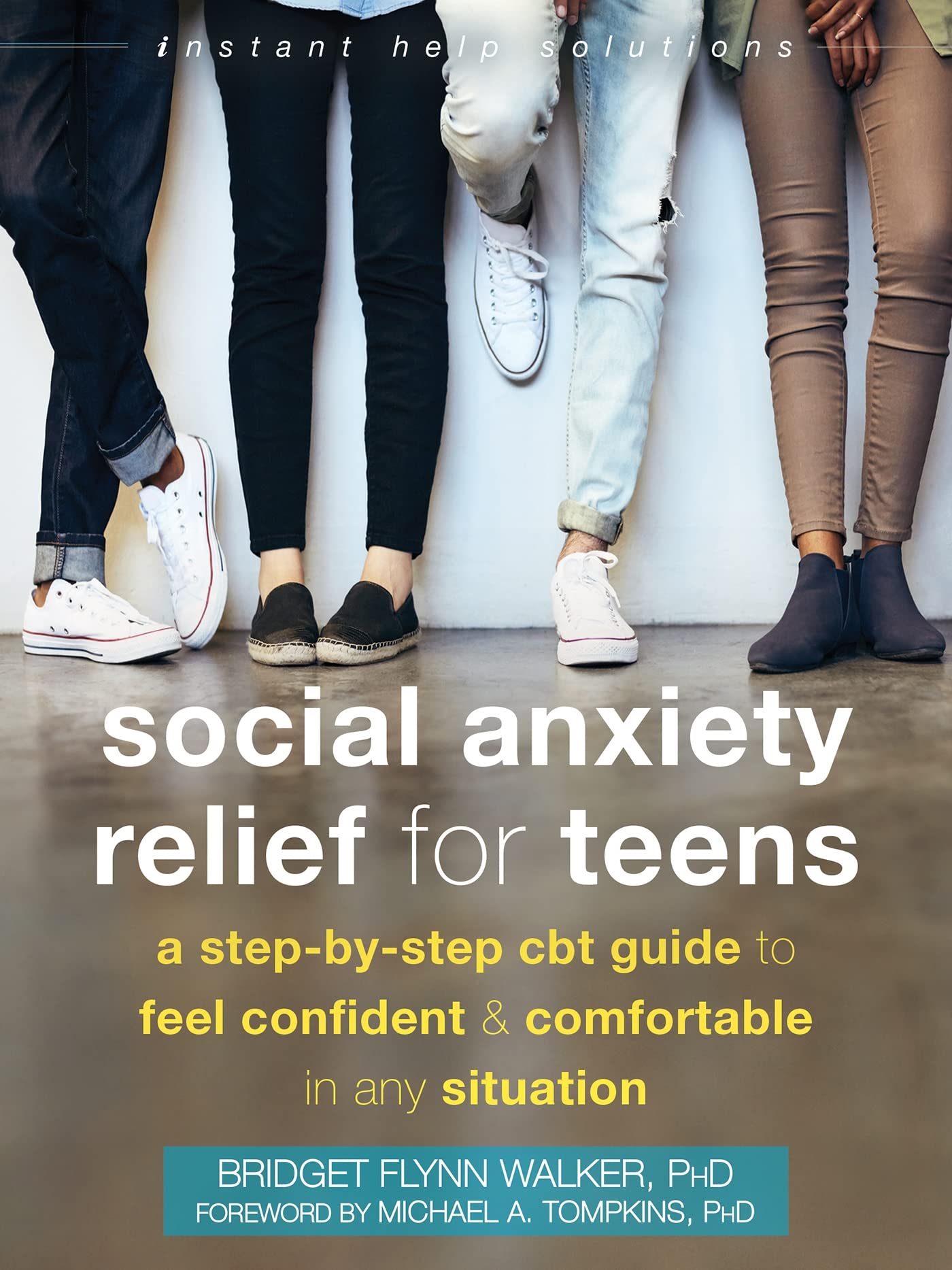 Social Anxiety Relief for Teens: A Step-by-Step CBT Guide to Feel Confident and Comfortable in Any Situation (Instant Help Solutions) Health, Nutrition & Fitness