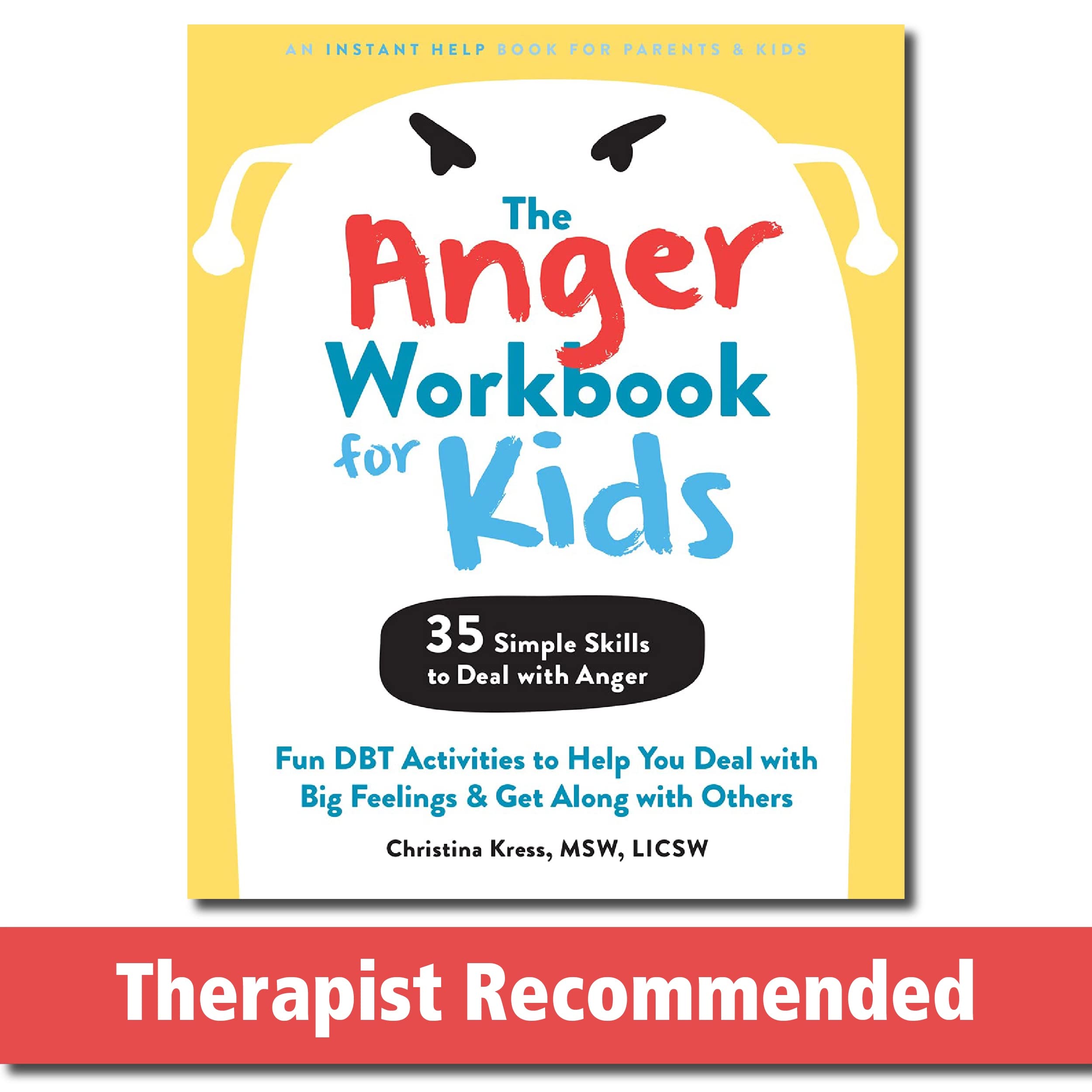 The Anger Workbook for Kids: DBT Skills to Help Children Manage Emotions, Reduce Conflict, and Find Calm Lifestyle