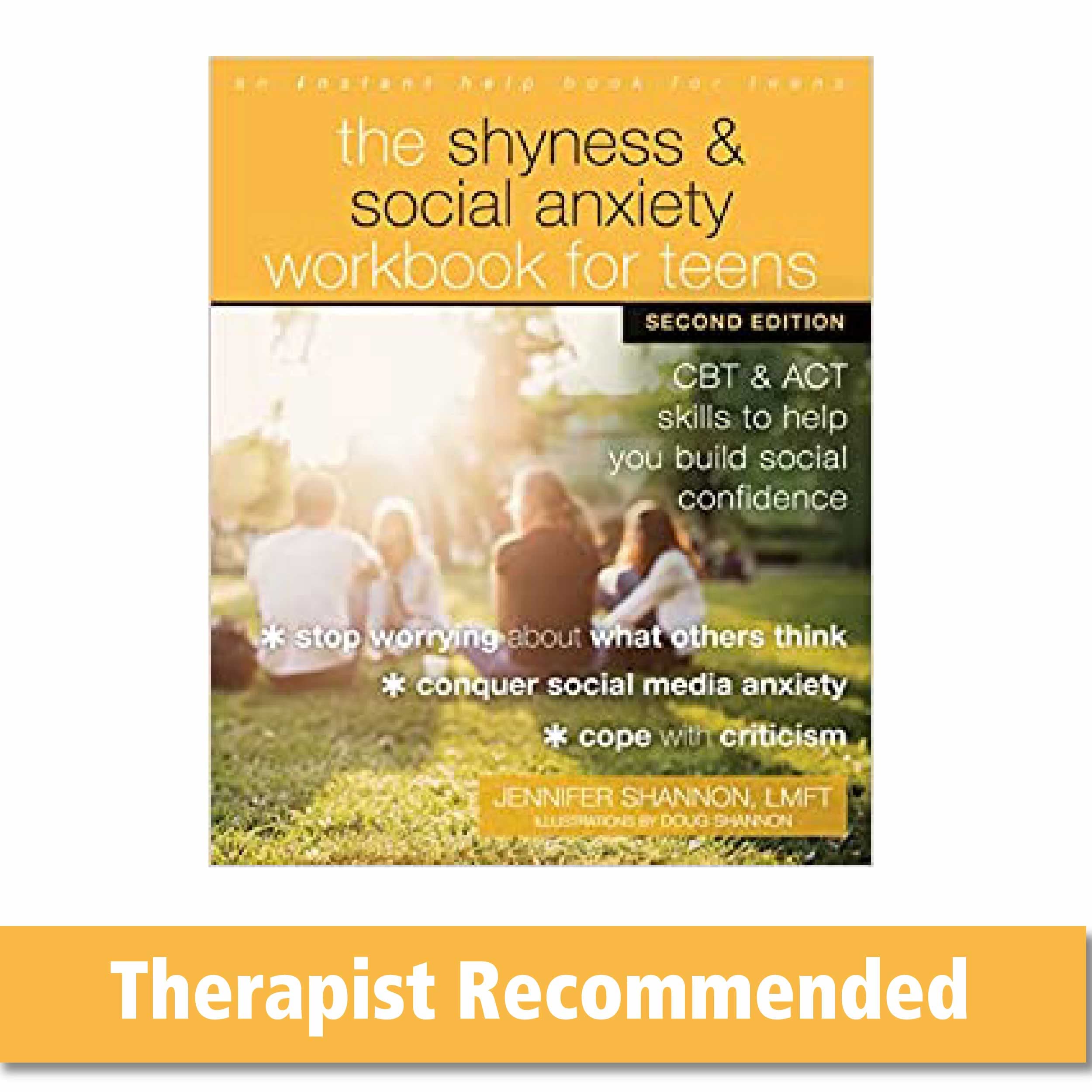 The Shyness and Social Anxiety Workbook for Teens, Second Edition: CBT and ACT Skills to Help You Build Social Confidence Business, Finance & Career