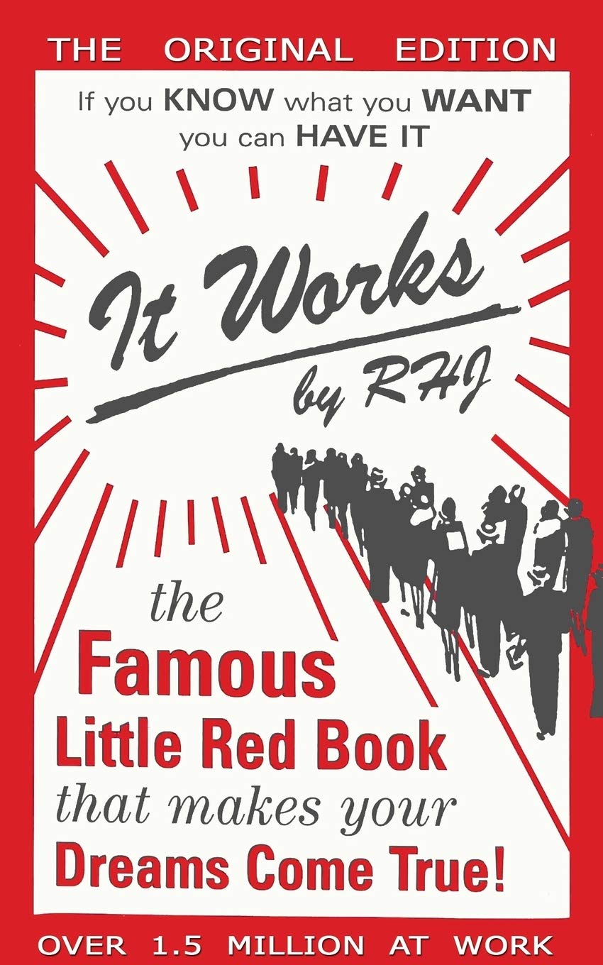 It Works: The Famous Little Red Book That Makes Your Dreams Come True! Business, Finance & Career