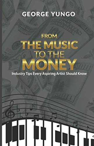 FROM THE MUSIC TO THE MONEY: Industry Tips Every Aspiring Artist Should Know Law