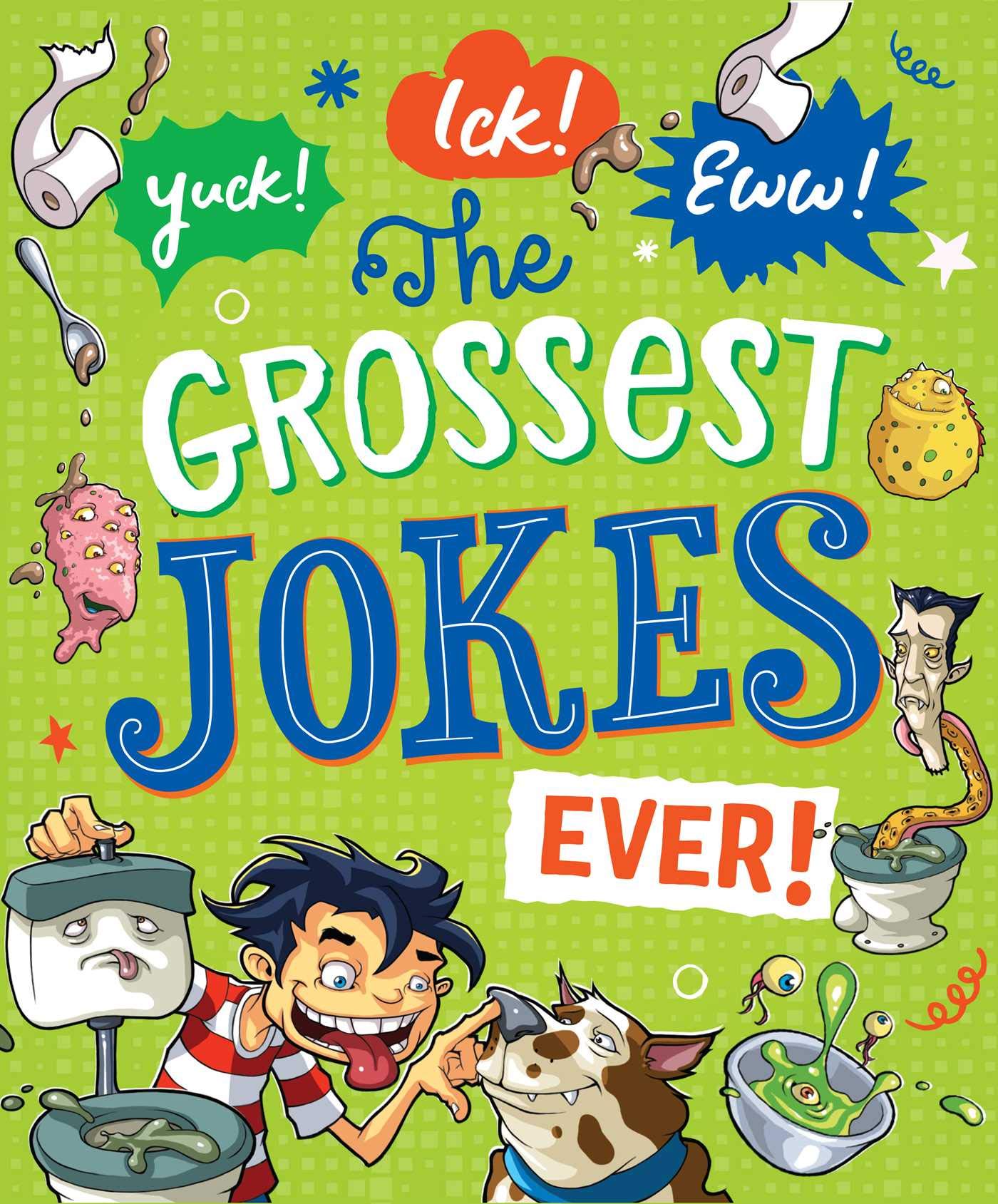 Yuck! Ick! Eww! The Grossest Jokes Ever (Totally Books) Tiptoi & Games