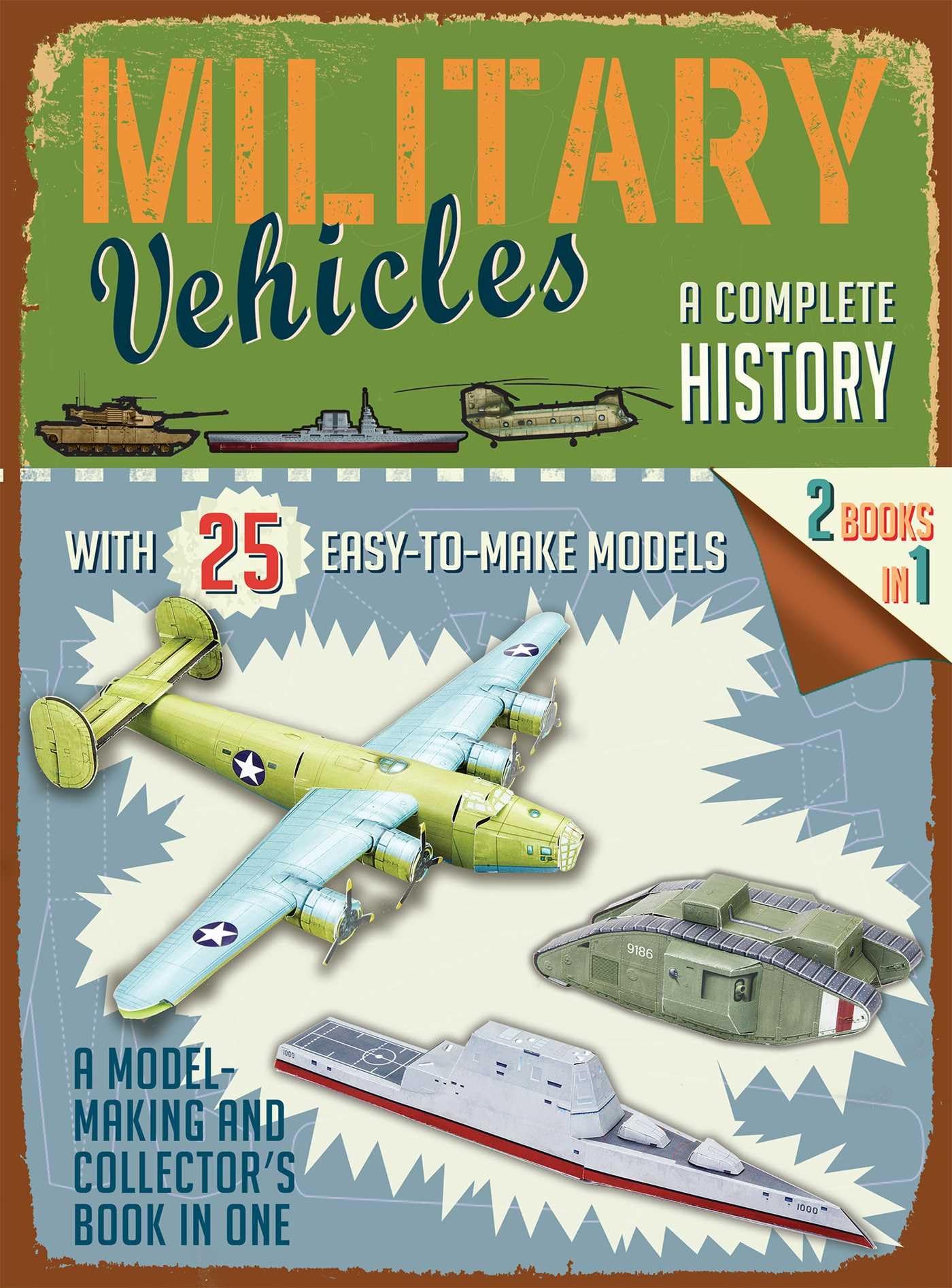 Military Vehicles: A Complete History (Easy-to-Make Models) Arts & Culture