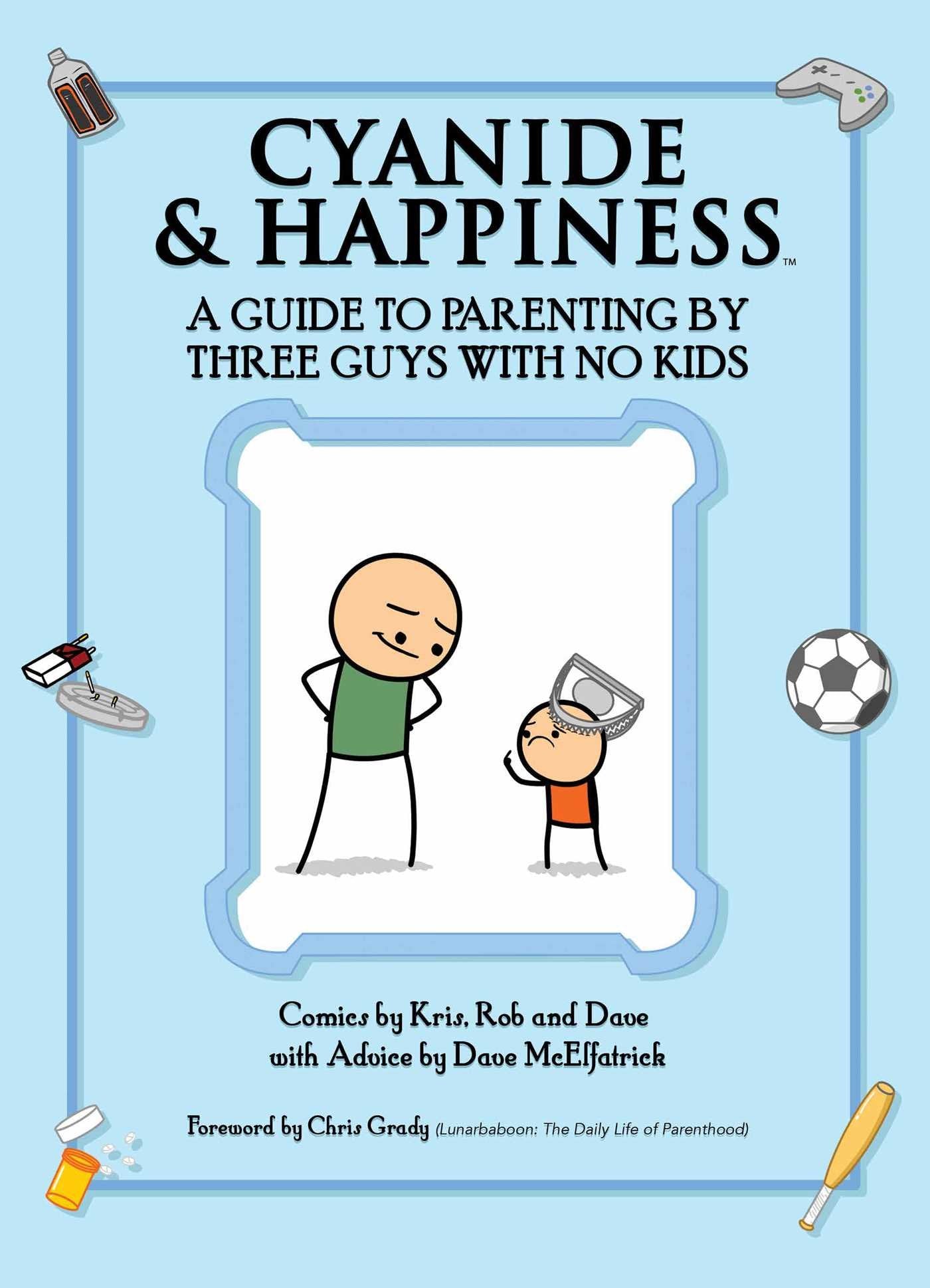 Cyanide & Happiness: Comics About Parenting by Three Guys with No Kids Classics