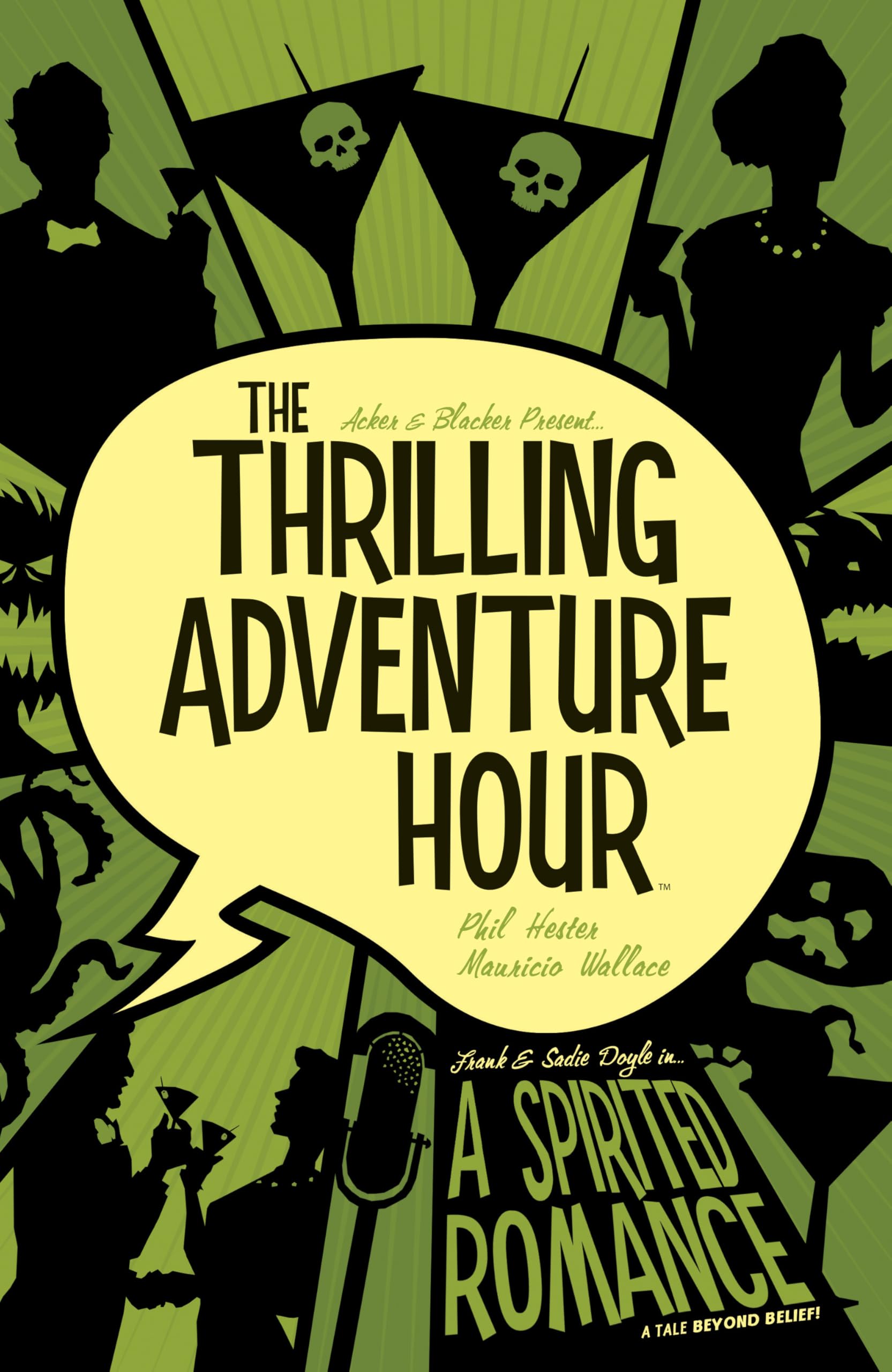 Product Image: The Thrilling Adventure Hour: A Spirited Romance