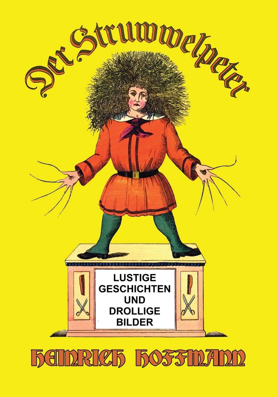 Der Struwwelpeter: Lustige Geschichten und Drollige Bilder Novels & Short Stories