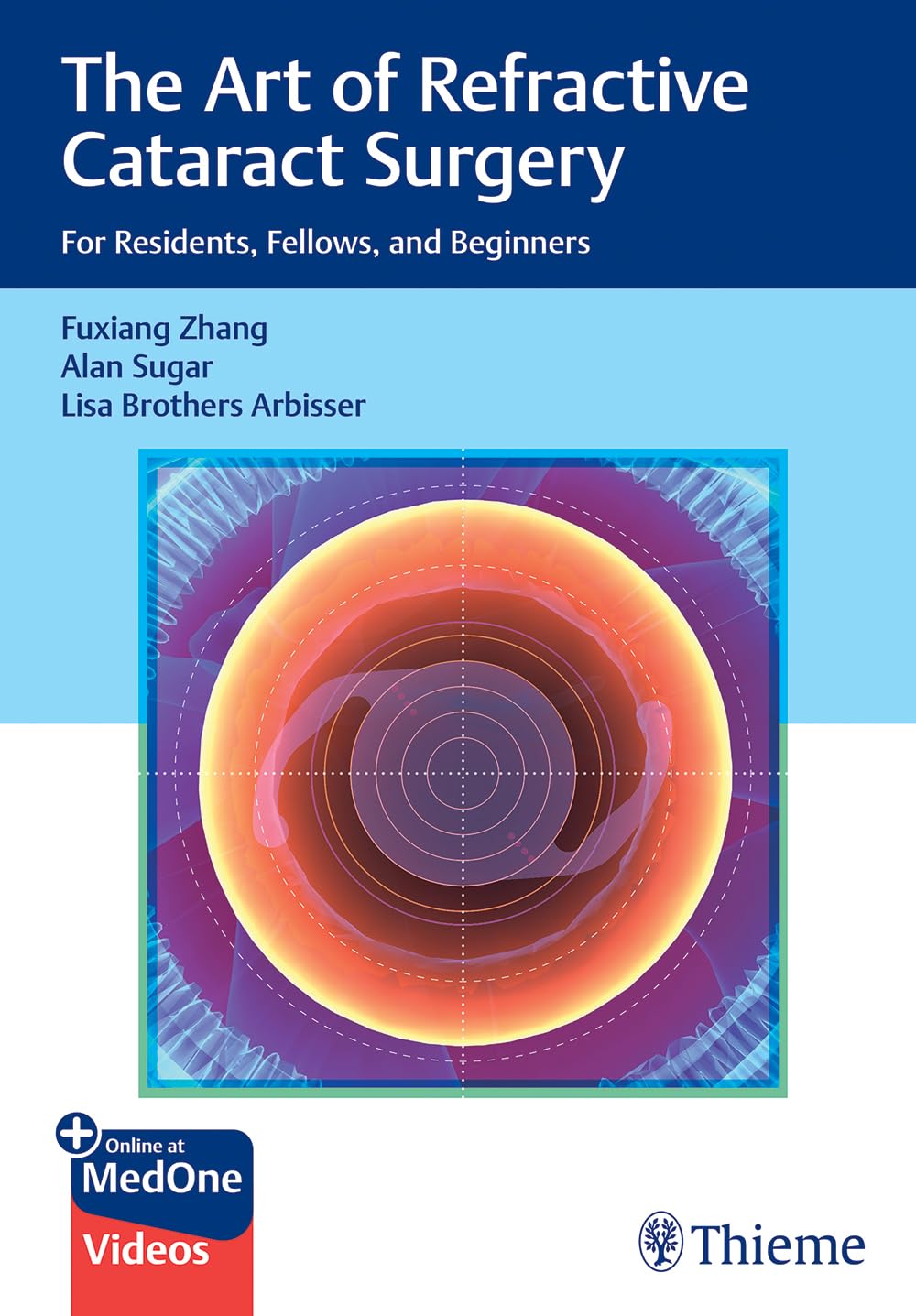 The Art of Refractive Cataract Surgery Medicine