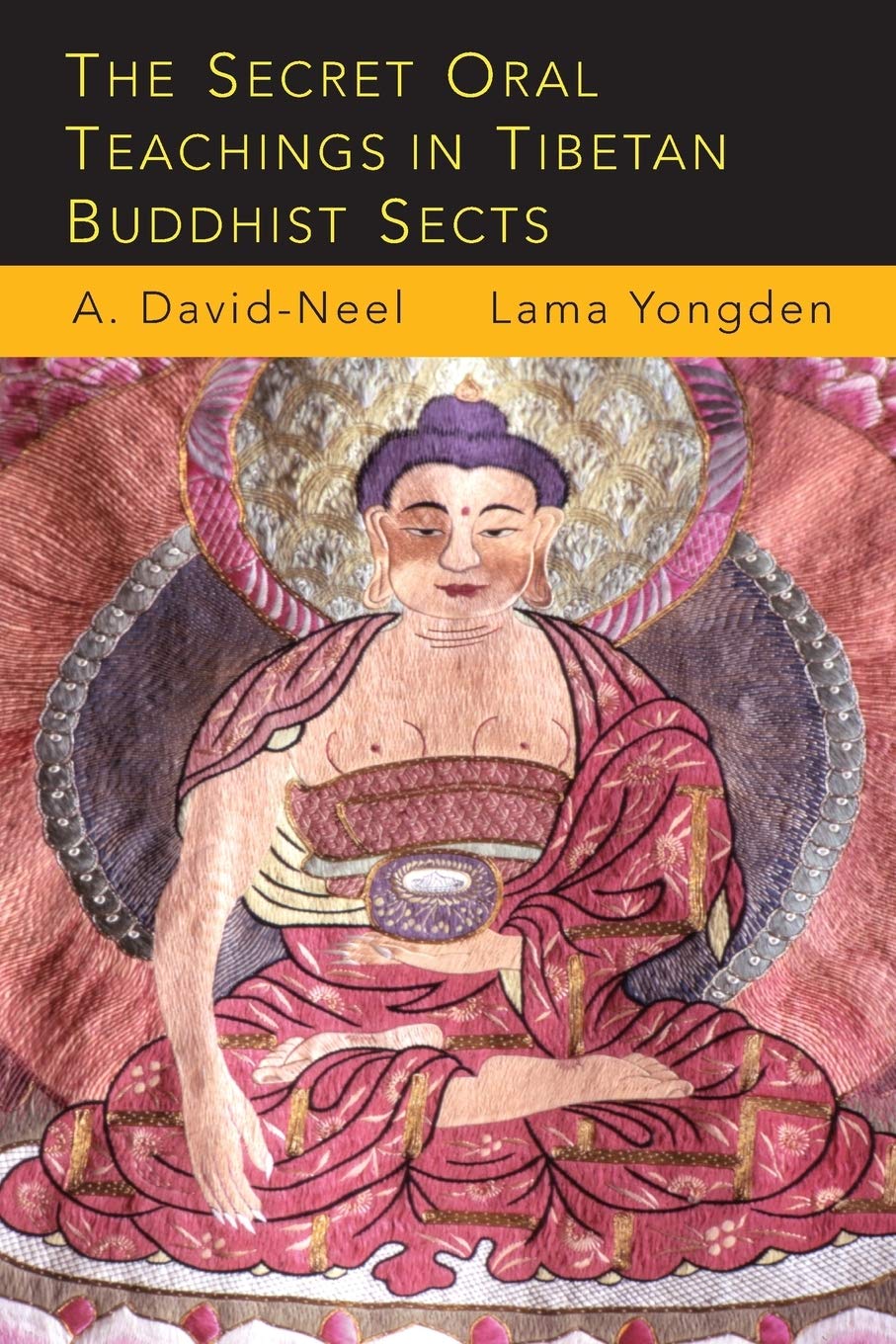 The Secret Oral Teachings in Tibetan Buddhist Sects Religion & Esotericism