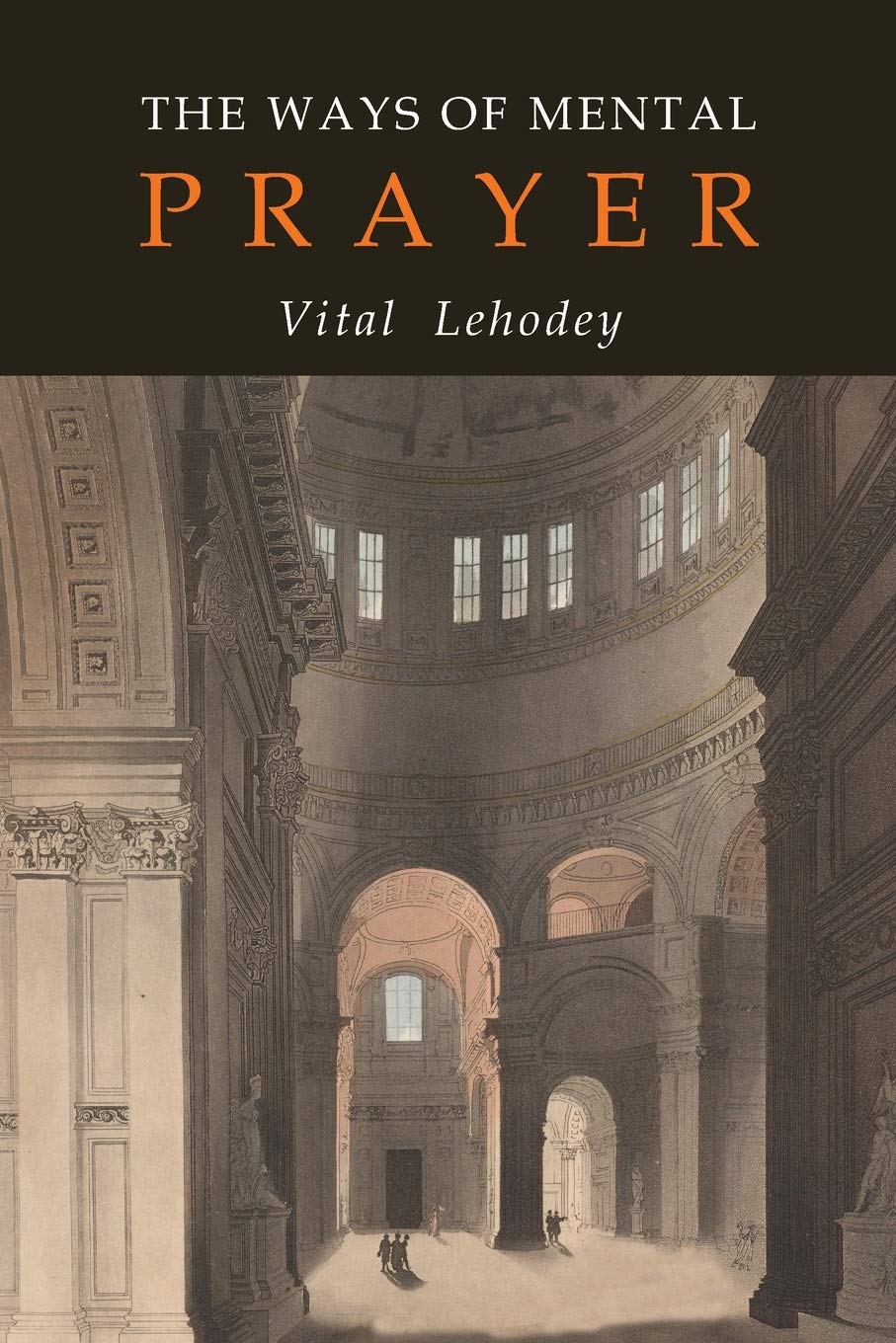 The Ways of Mental Prayer Religion & Esotericism