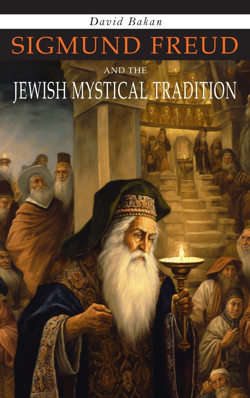 Sigmund Freud and the Jewish Mystical Tradition Social Sciences