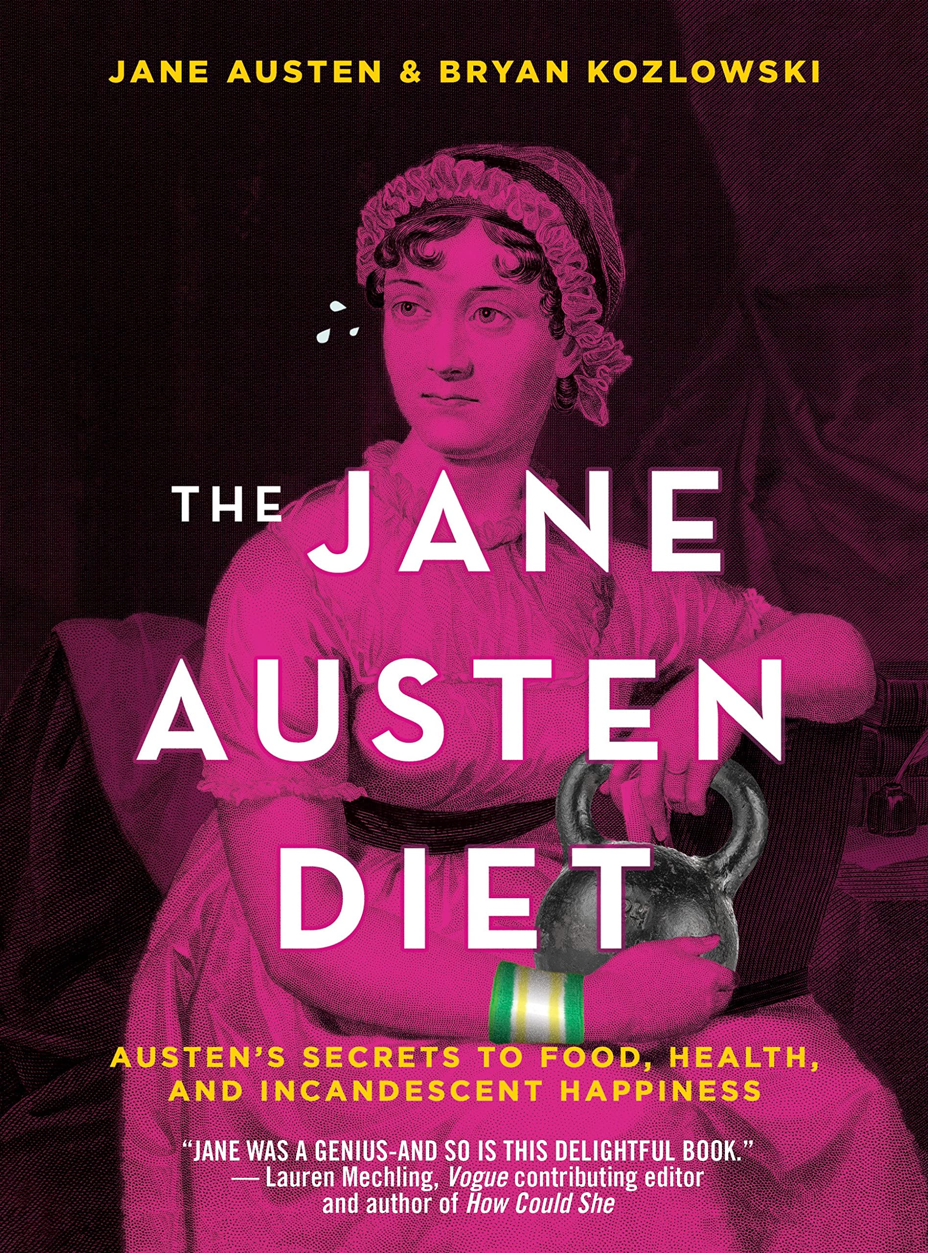 Jane Austen Diet: Austen's Secrets to Food, Health, and Incandescent Happiness Health, Nutrition & Fitness