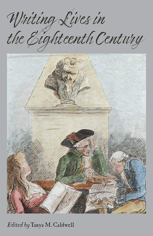 Writing Lives in the Eighteenth Century book