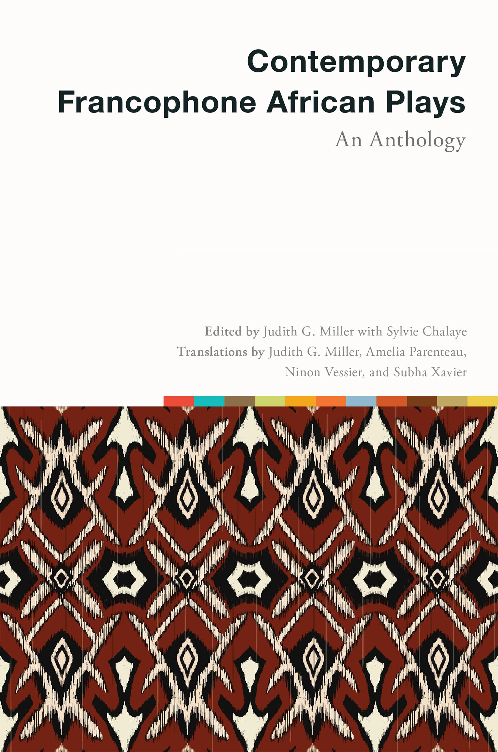 Contemporary Francophone African Plays: An Anthology (Scènes Francophones: Studies in French and Francophone Theater) Contemporary literature