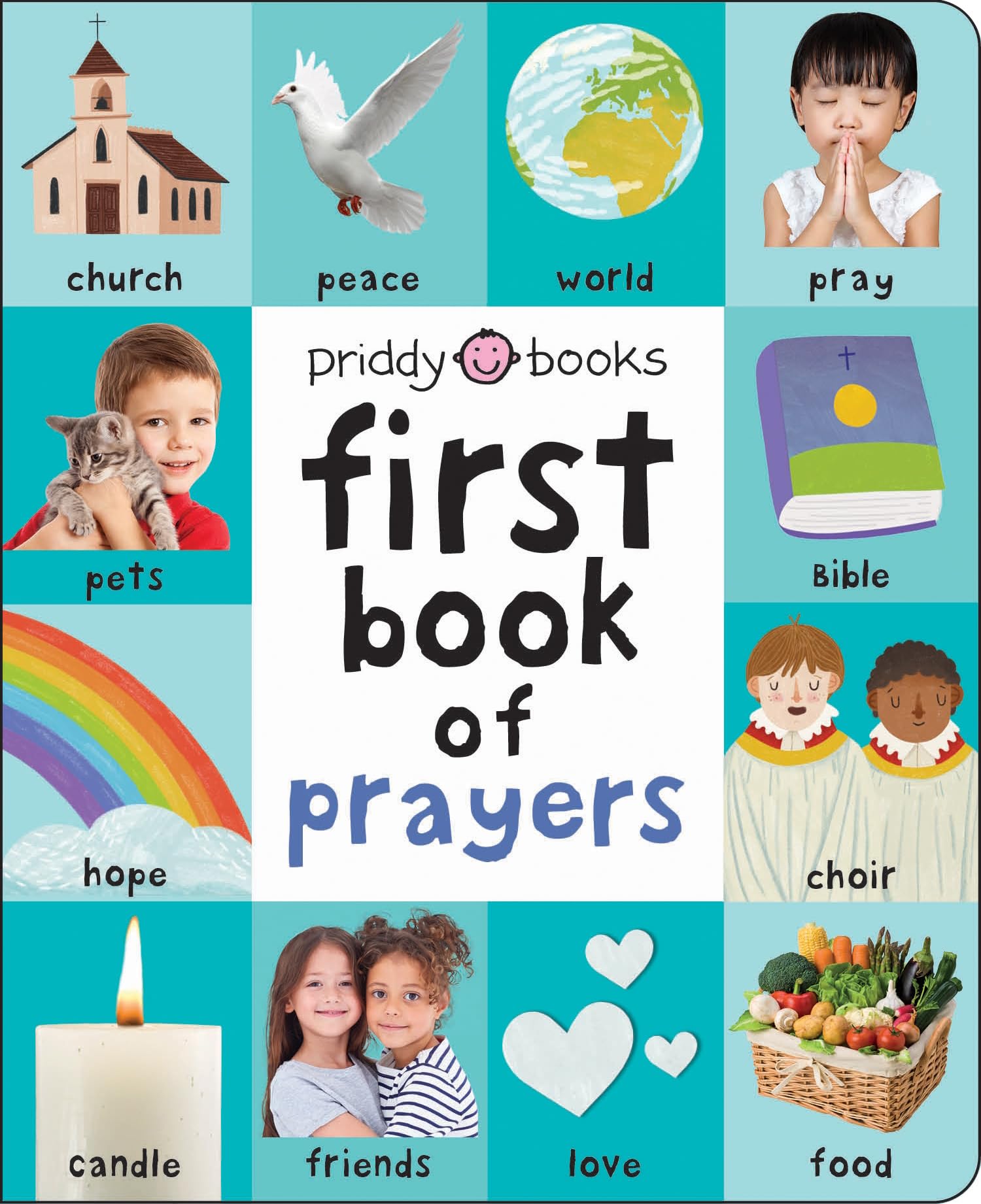 First Book of Prayers: A Beautiful Introduction to God, Christianity, and Prayer (First 100) Parents & Children