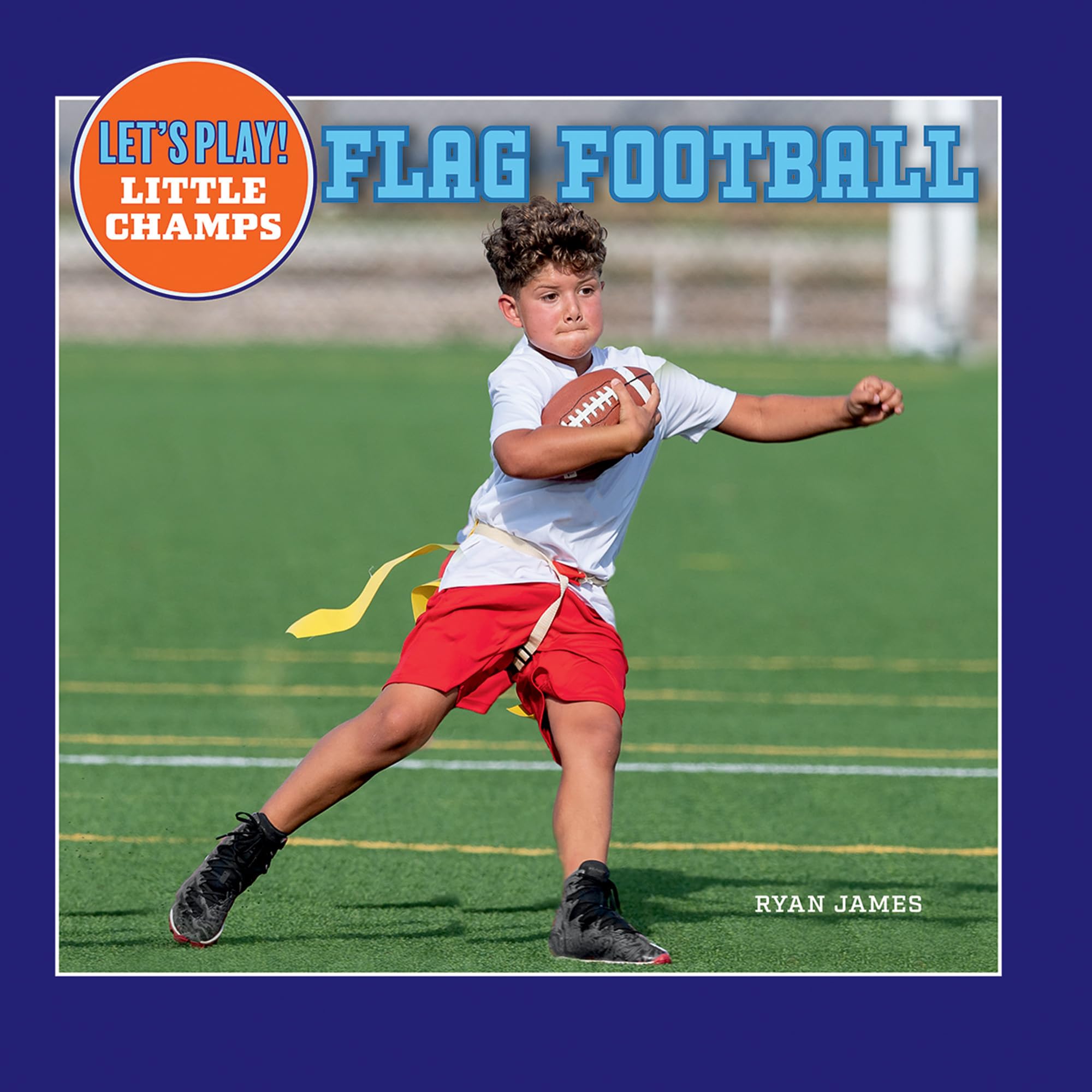 Flag Football (Let's Play! Little Champs) Leisure & Fun