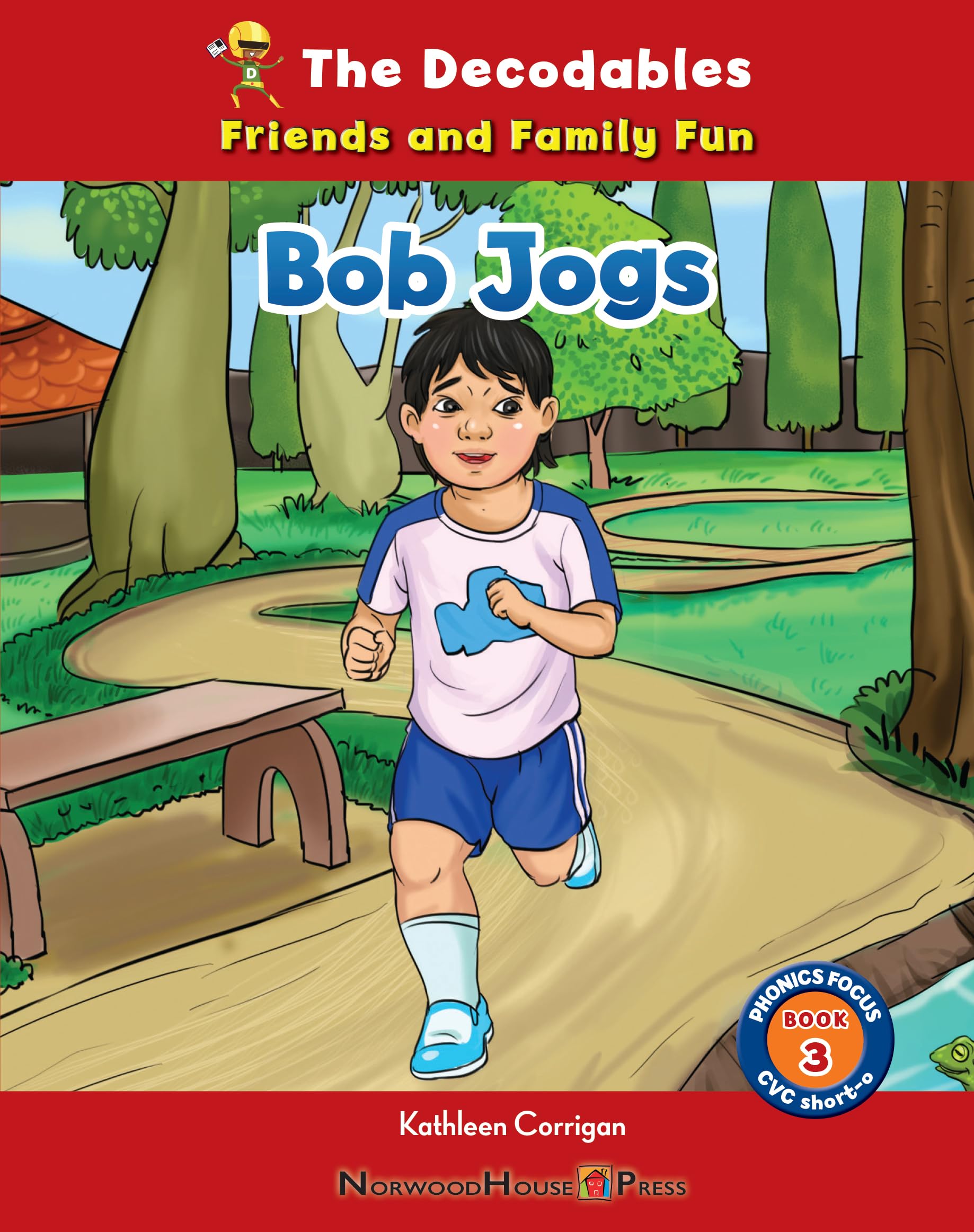 Bob Jogs: Cvc: Short-o (Decodables: Friends and Family Fun: Phonics Focus, 3) Leisure & Fun