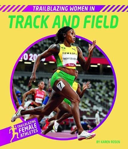 Trailblazing Women in Track and Field (Trailblazing Female Athletes) Leisure & Fun