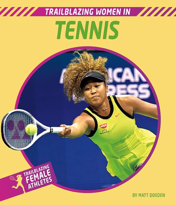 Trailblazing Women in Tennis (Trailblazing Female Athletes) Leisure & Fun