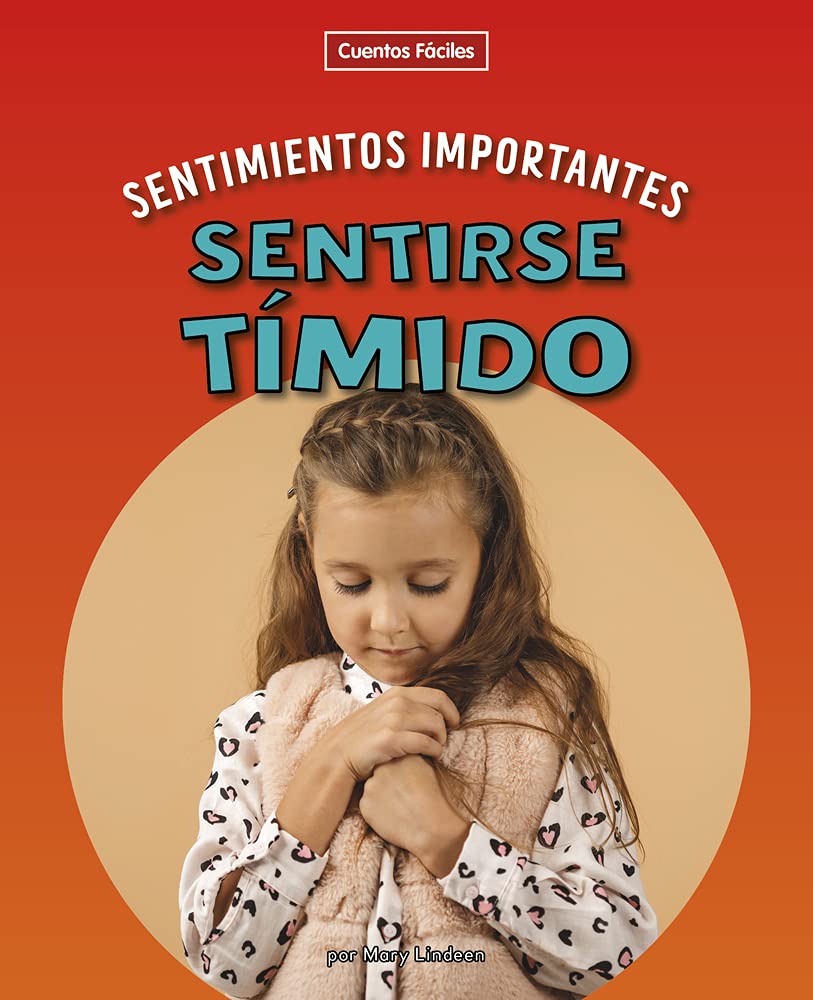 Sentirse tímido/ Feeling Shy (Sentimientos importantes, Cuentos fáciles/ Big Feelings, A Beginning-to-Read Book) Non-fiction