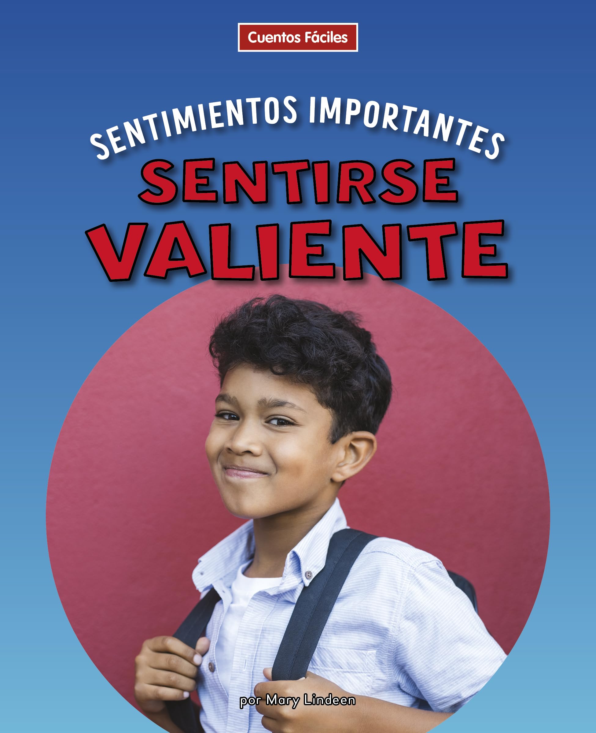 Sentirse valiente (A Beginning-to-Read Book: Sentimientos importantes/ Big Feelings) Non-fiction