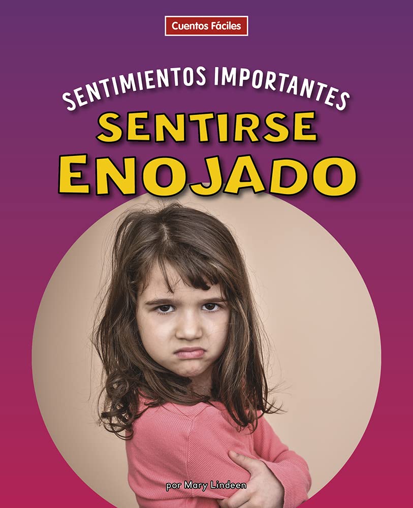 Sentirse enojado (Beginning-to-Read: Sentimientos importantes / Big Feelings) Non-fiction
