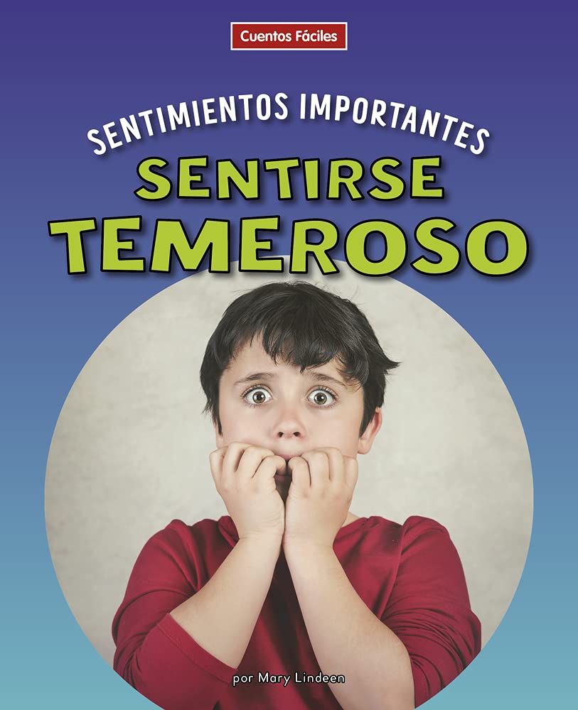 Sentirse temeroso (Beginning-to-Read: Sentimientos importantes / Big Feelings) Non-fiction