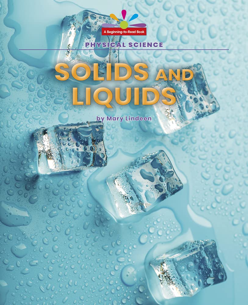 Solids and Liquids (Beginning-to-read: Read and Discover: Science) Novels & Short Stories